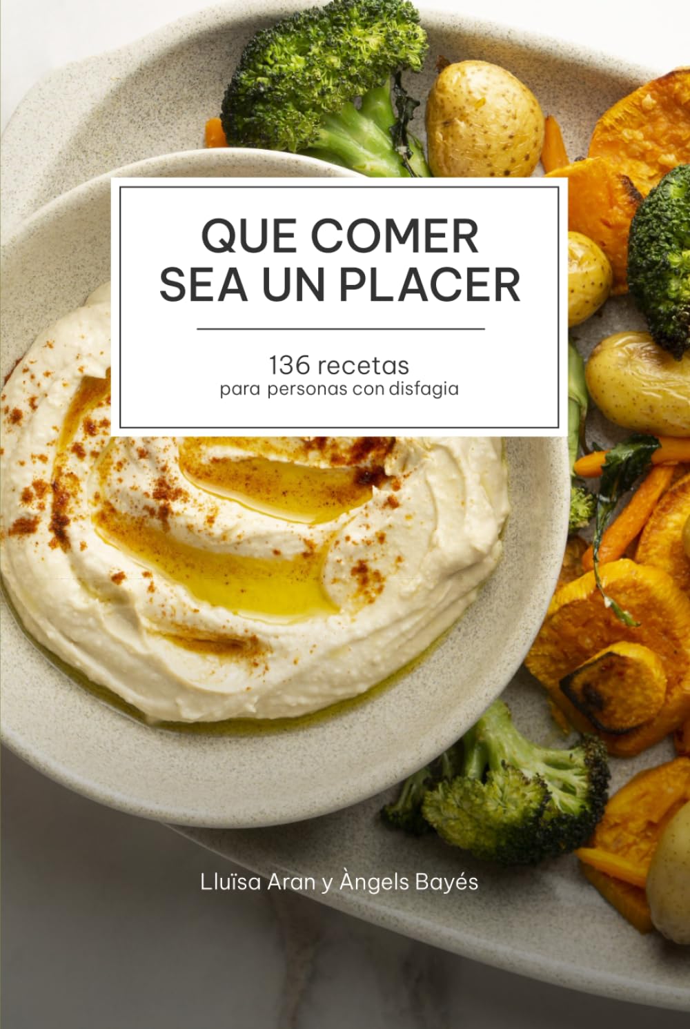 Que comer sea un placer: (136 recetas para personas con disfagia)