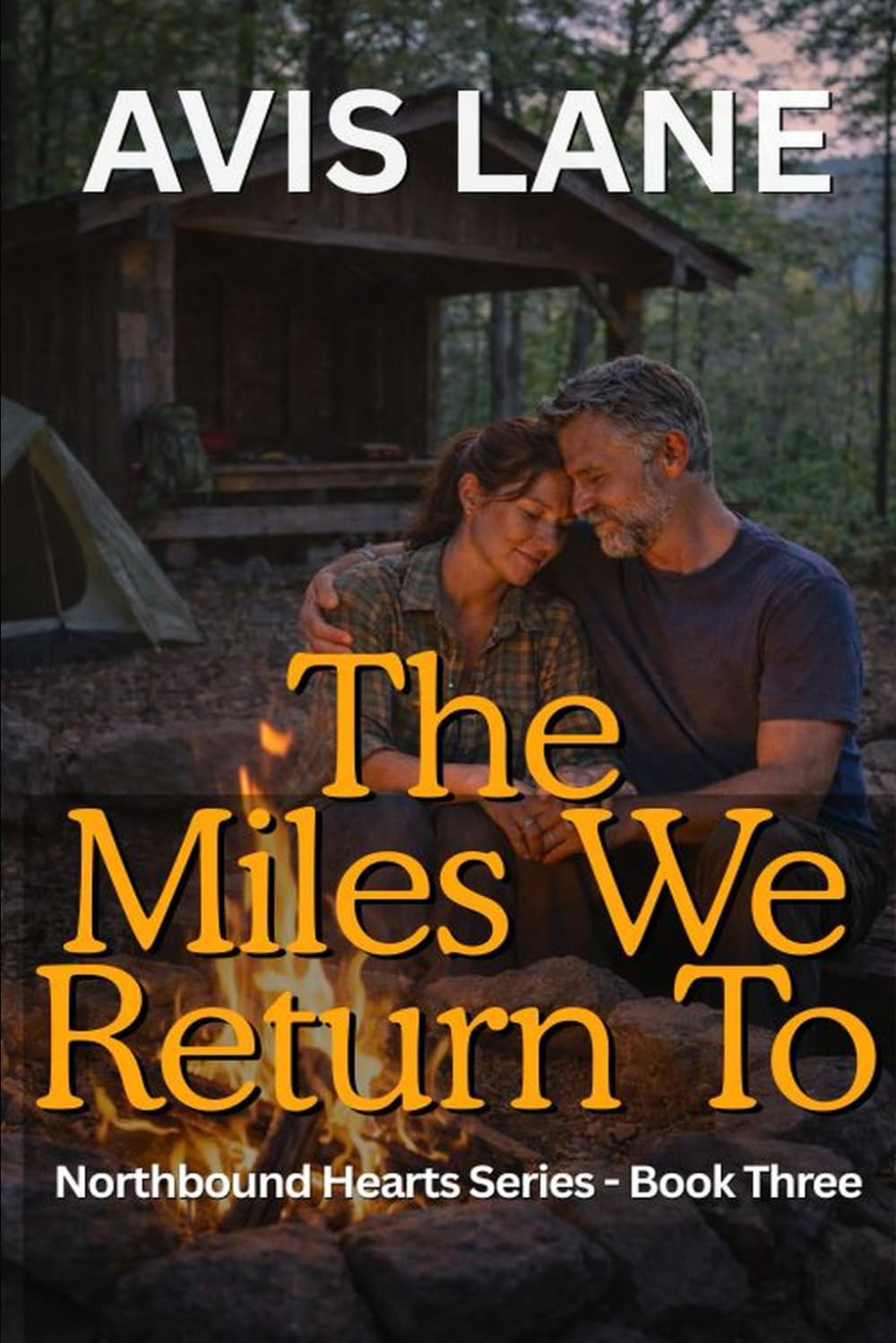 The Miles We Return To: Northbound Hearts Series - Book Three
