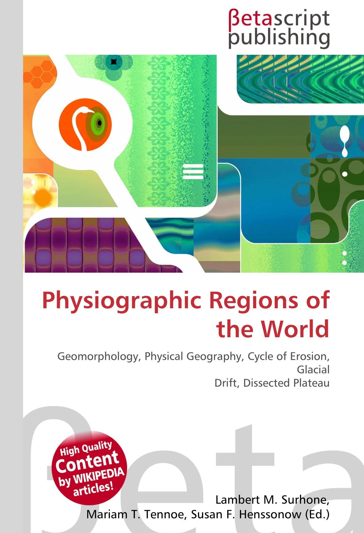 Physiographic Regions of the World: Geomorphology, Physical Geography, Cycle of Erosion, Glacial Drift, Dissected Plateau