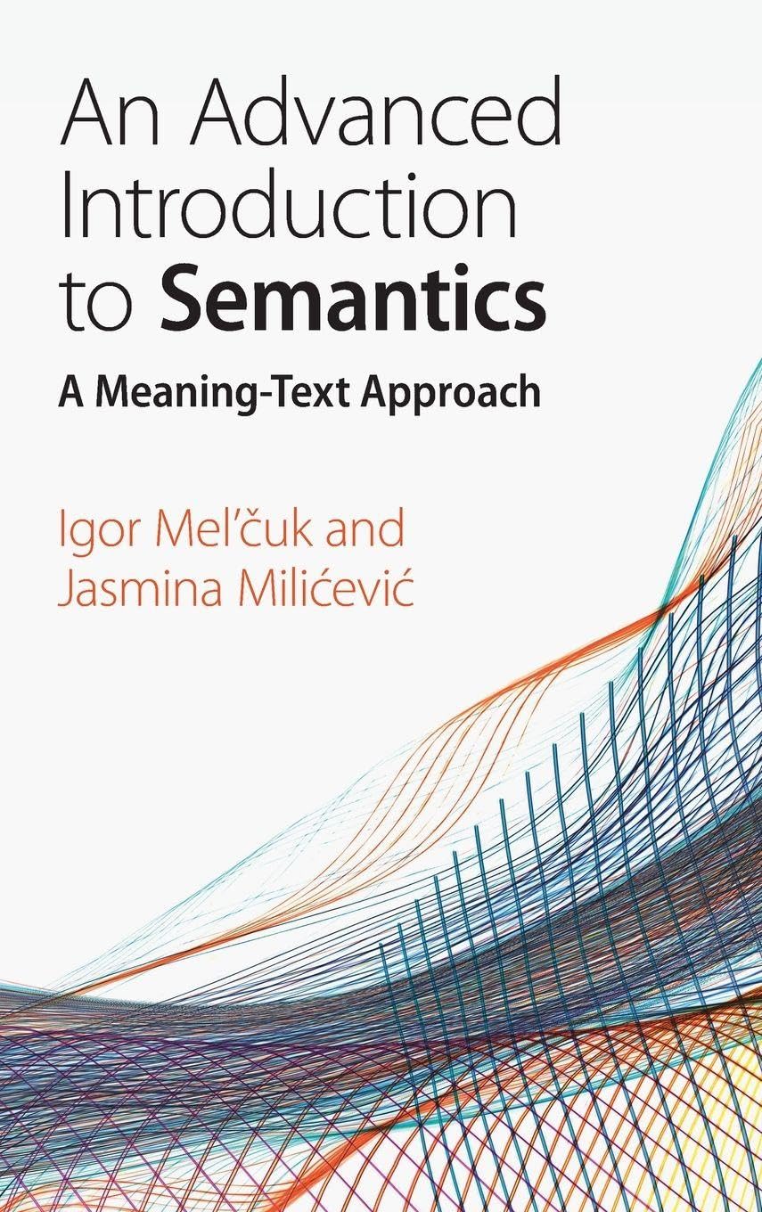 An Advanced Introduction to Semantics: A Meaning-Text Approach