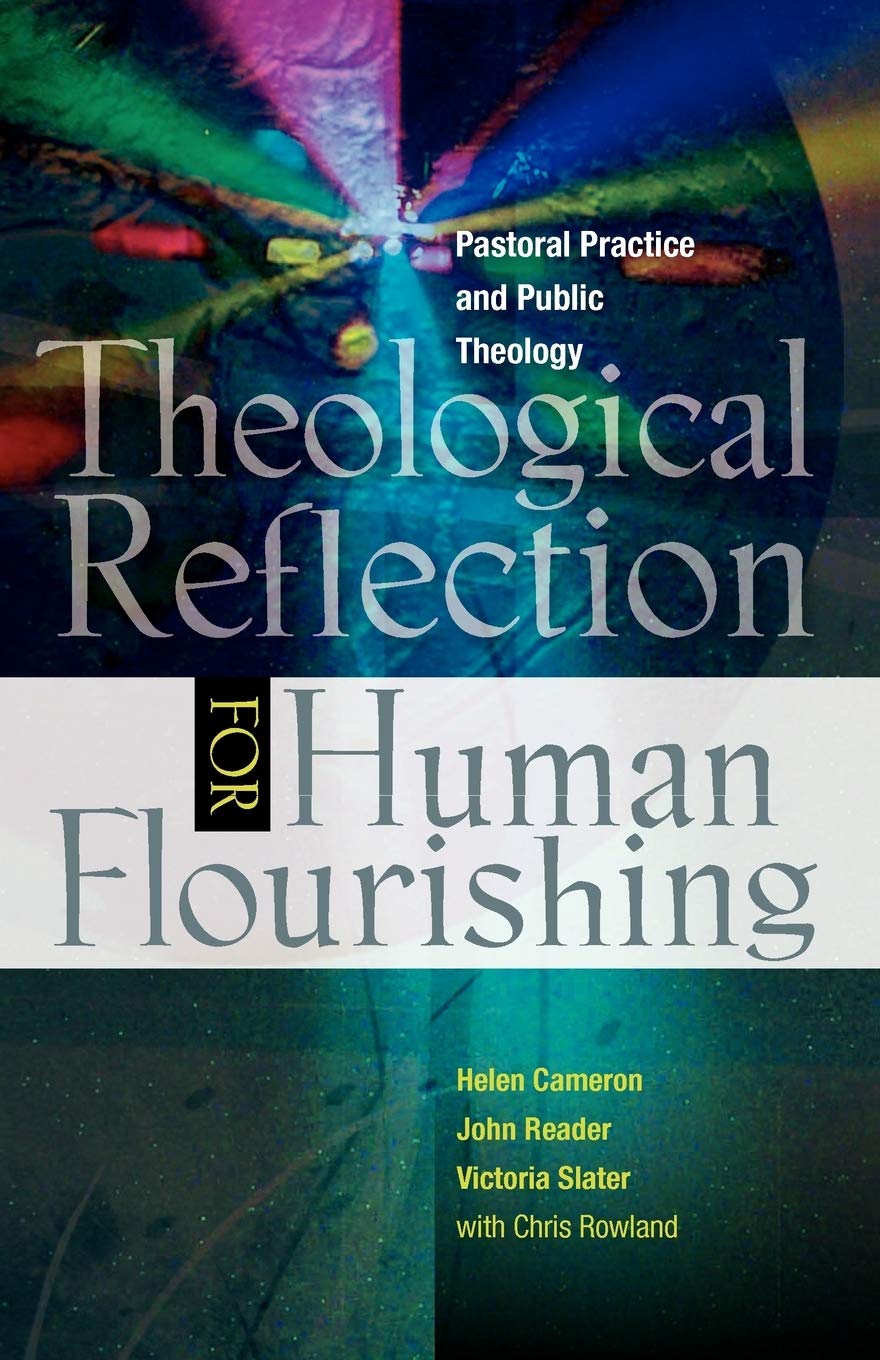 Theological Reflection for Human Flourishing: Pastoral Practice and Public Theology