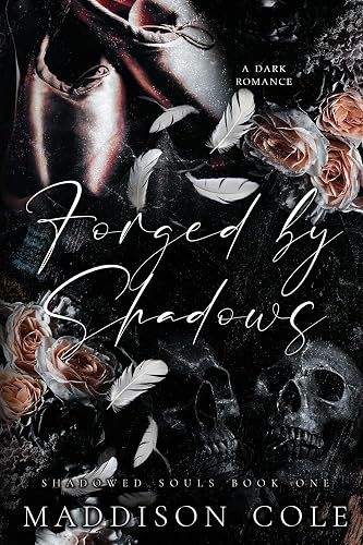 Forged by Shadows: Shadowed Souls Book One: 1