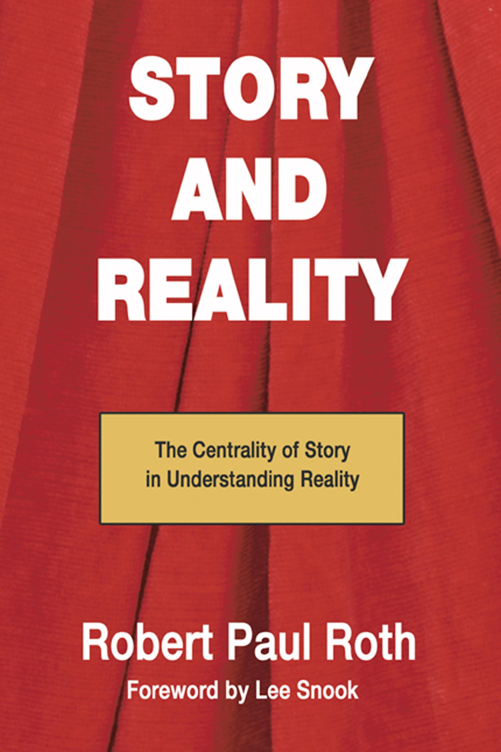 Amazon | Story and Reality: The Centrality of Story in Understanding  Reality | Roth, Robert | Theology