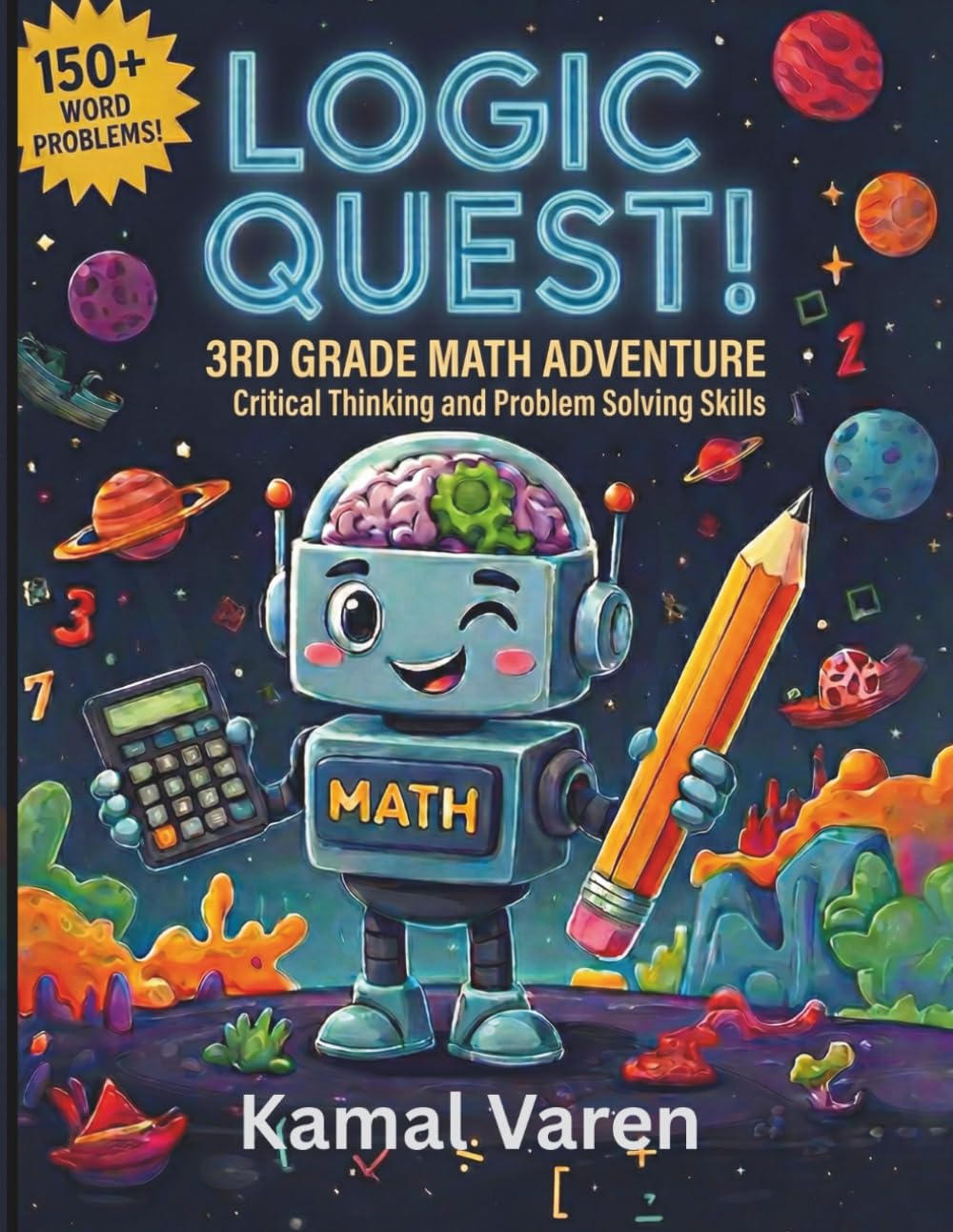 3rd Grade Math Word Problems: Fun & Engaging Multiplication and Division Activities for Kids: Critical Thinking and Problem Solving Skills