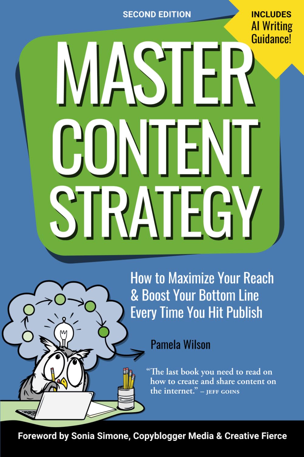 Master Content Strategy: How to Maximize Your Reach and Boost Your Bottom Line Every Time You Hit Publish (Master Content, Second Editions)