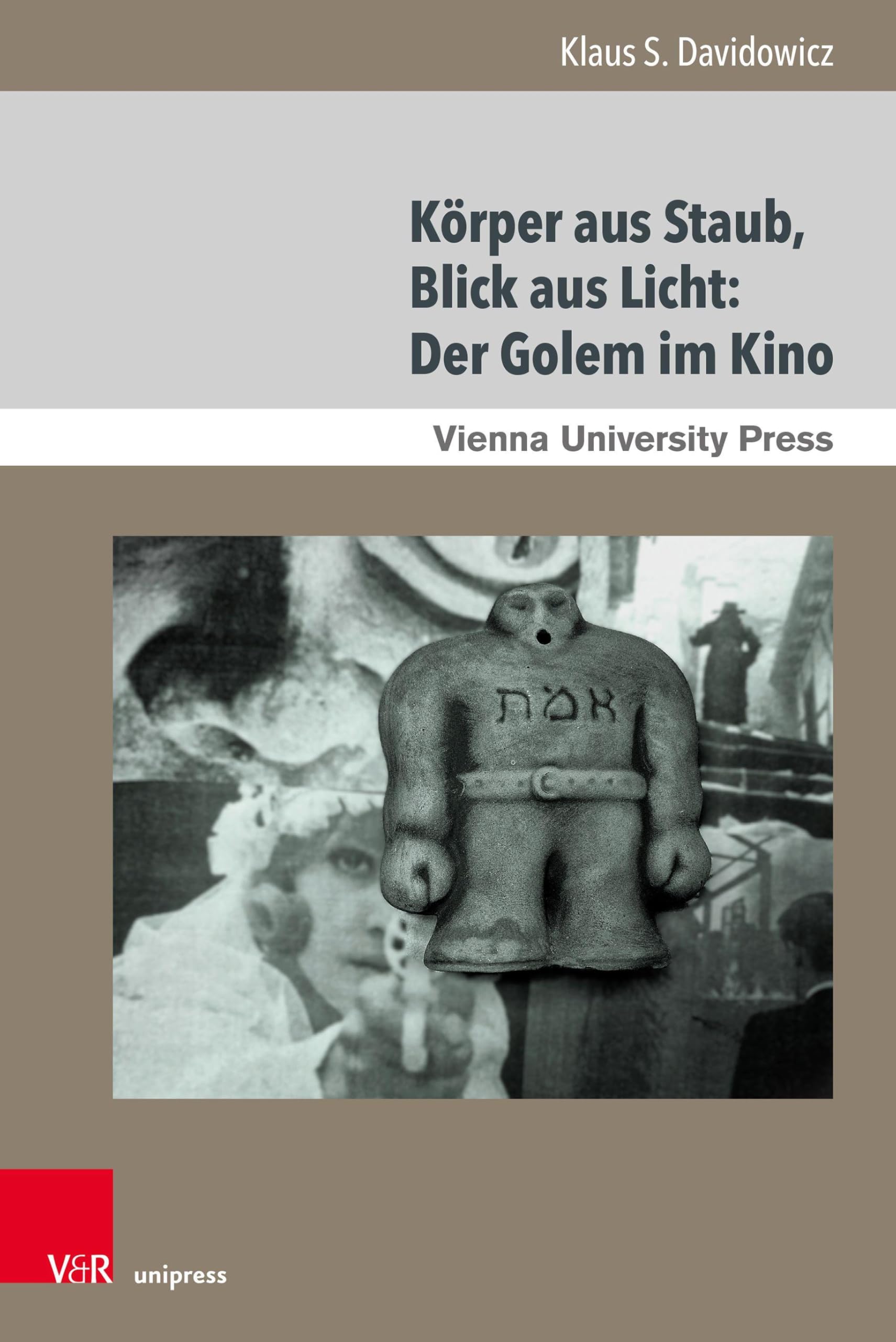 Körper aus Staub, Blick aus Licht: Der Golem im Kino: Band 023