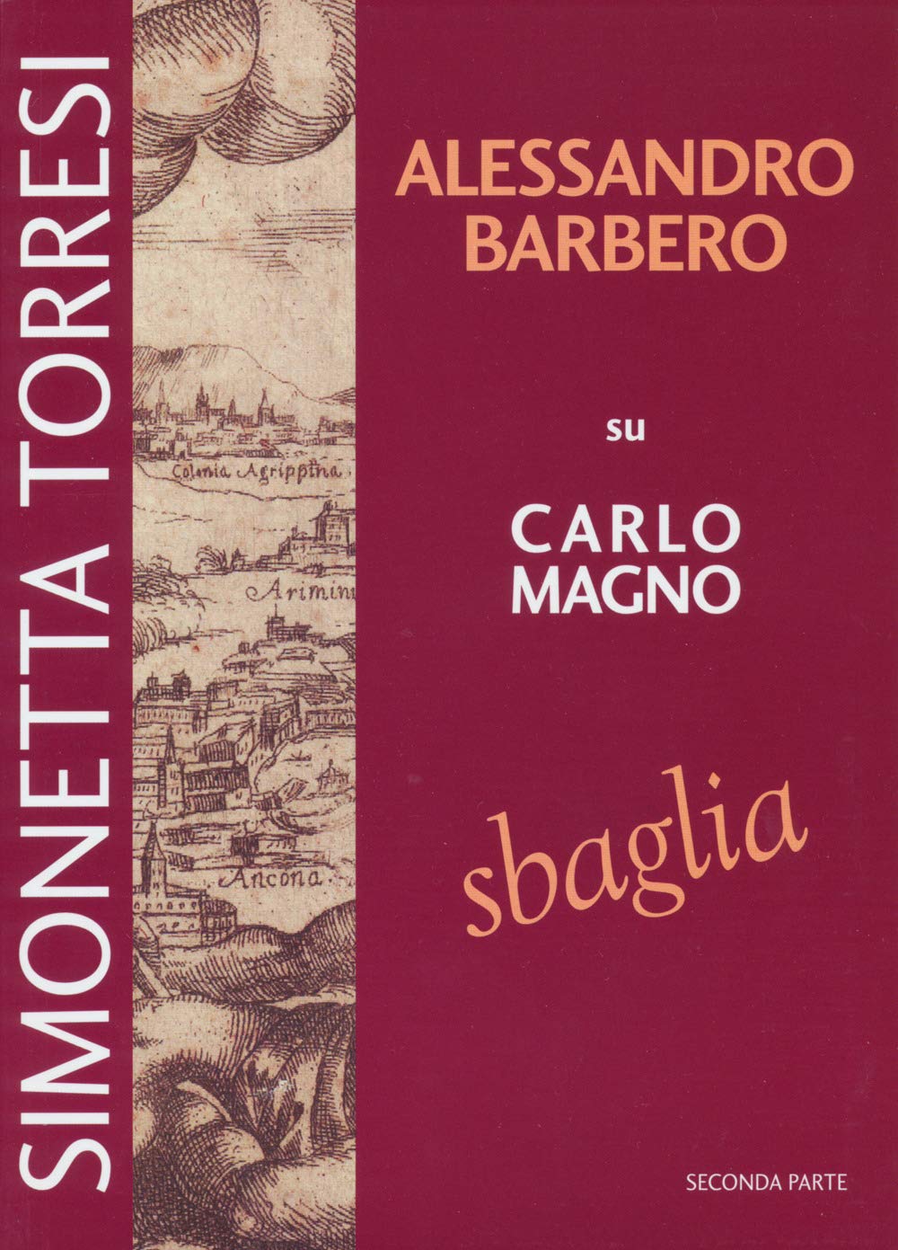 Alessandro Barbero Su Carlo Magno Sbaglia (Vol. 2) - 4