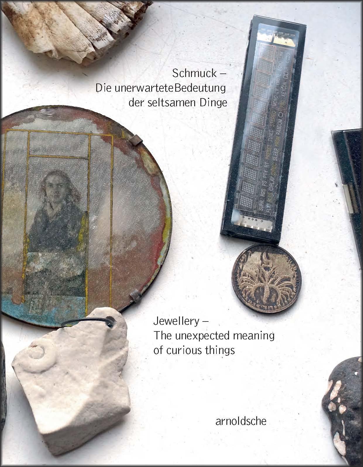 Daniel Kruger: Schmuck – Die unerwartete Bedeutung der seltsamen Dinge / Jewellery – The unexpected meaning of curious things