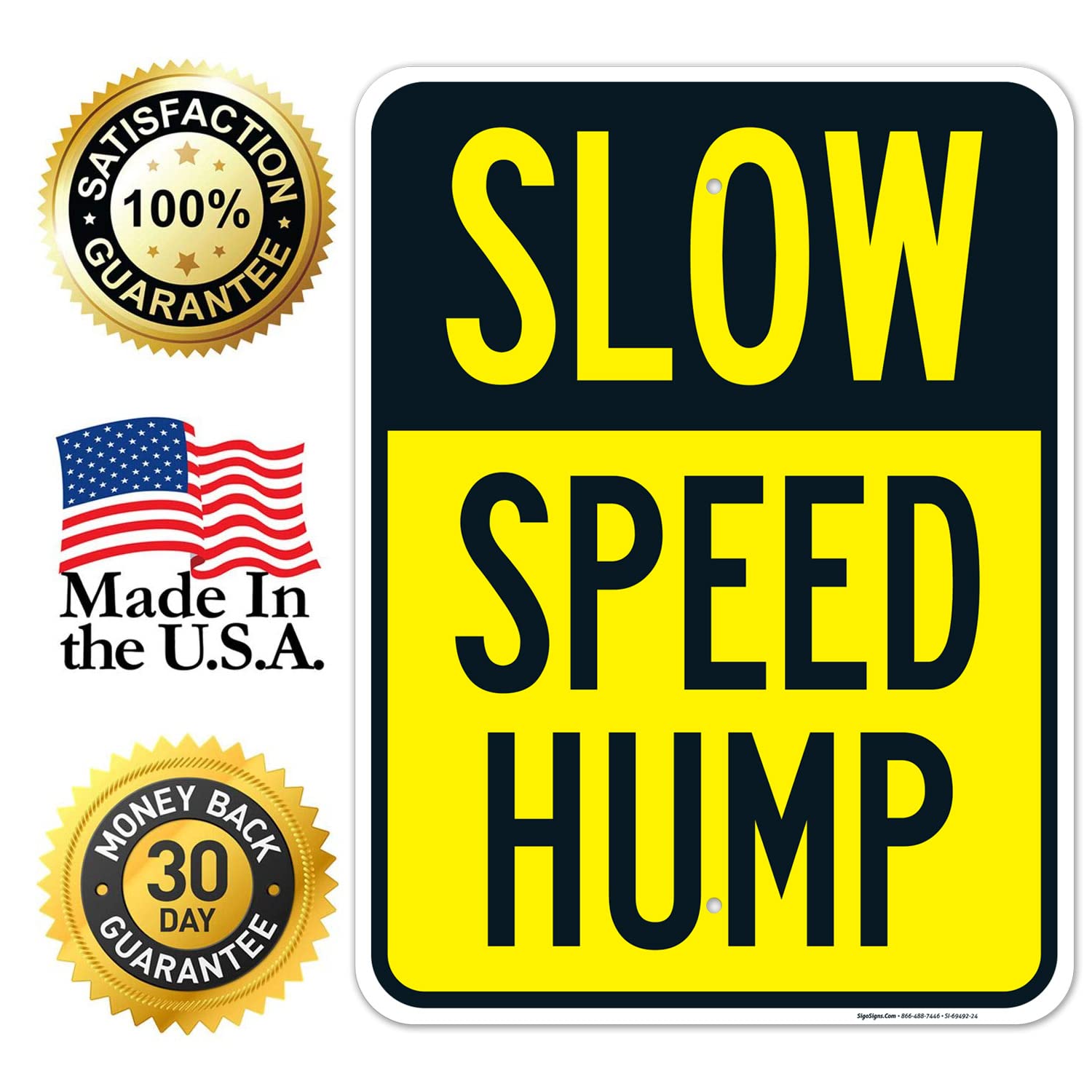 Slow Speed Hump Sign, 18x24 Inches, Rust Free .063 Aluminum, Fade Resistant, Made in USA