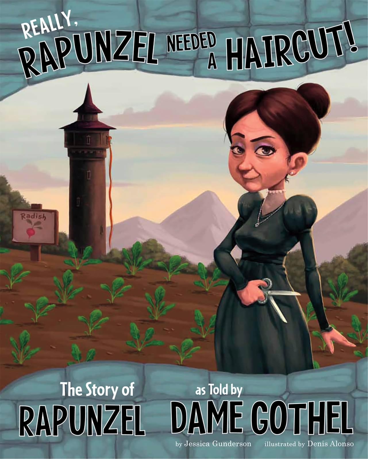 Really, Rapunzel Needed a Haircut!: The Story of Rapunzel as Told by Dame Gothel (The Other Side of the Story)