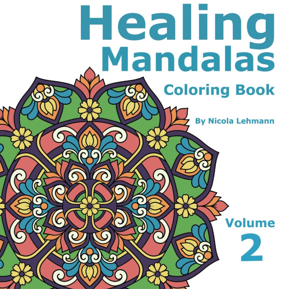 Healing Mandalas Volume 2: Adult colouring book featuring 40 original mandala designs to soothe the soul and calm the mind, 8.5 x 8.5 in size