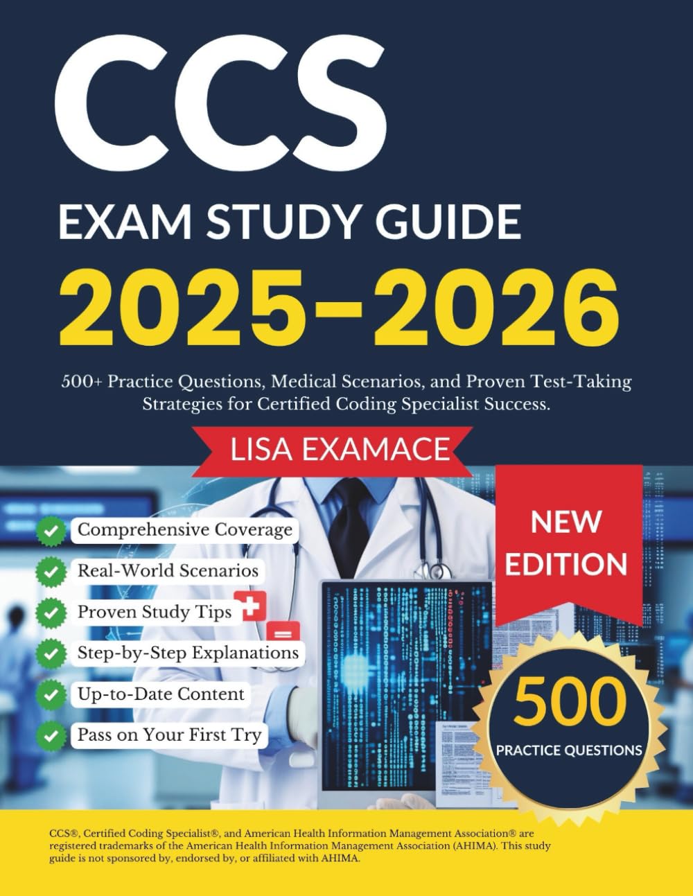 CCS Exam Study Guide 2025-2026: 500+ Practice Questions, Medical Scenarios, and Proven Test-Taking Strategies for Certified Coding Specialist Success.