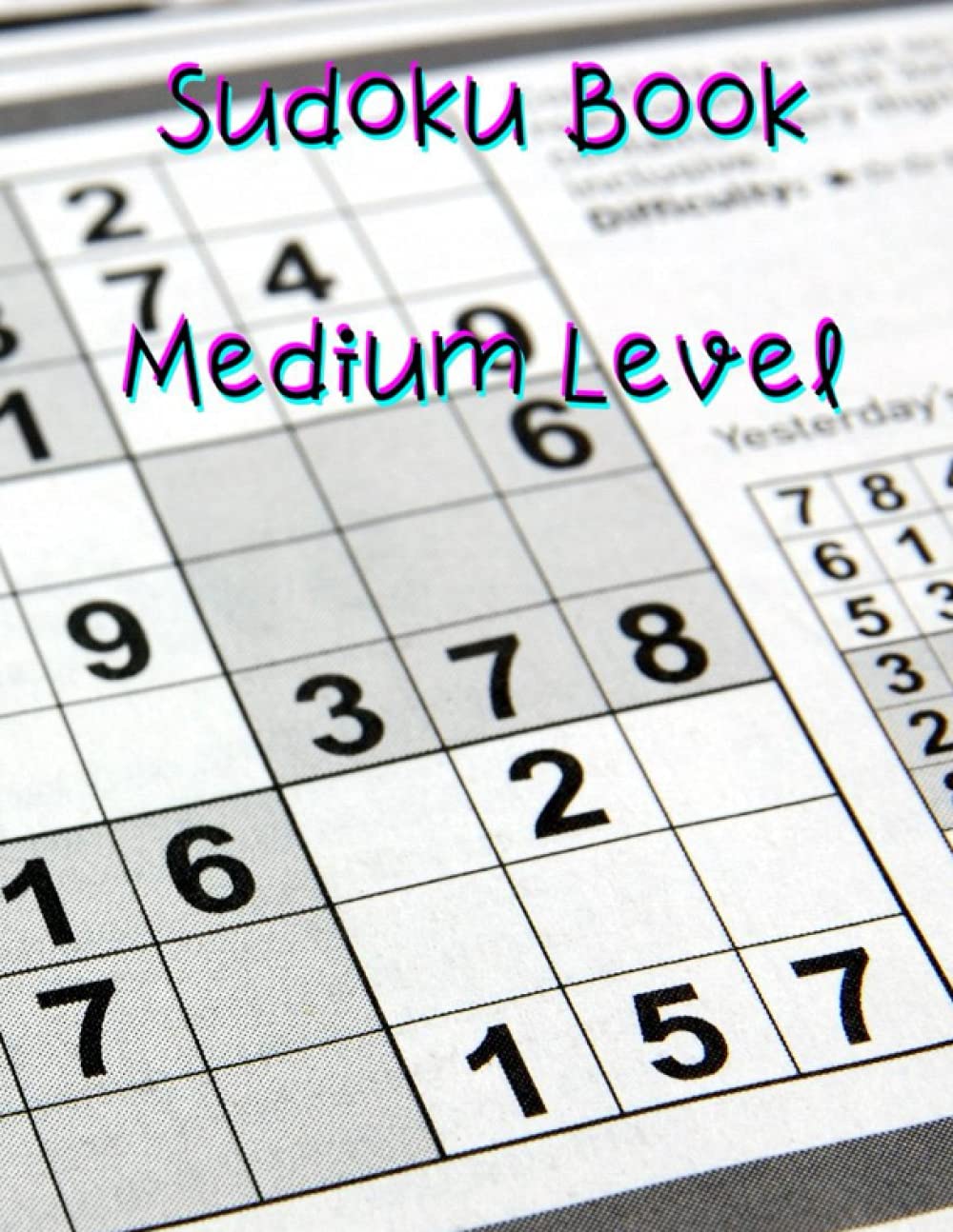 Sudoku Book Medium Level: Exercise Your Mind in Minutes.