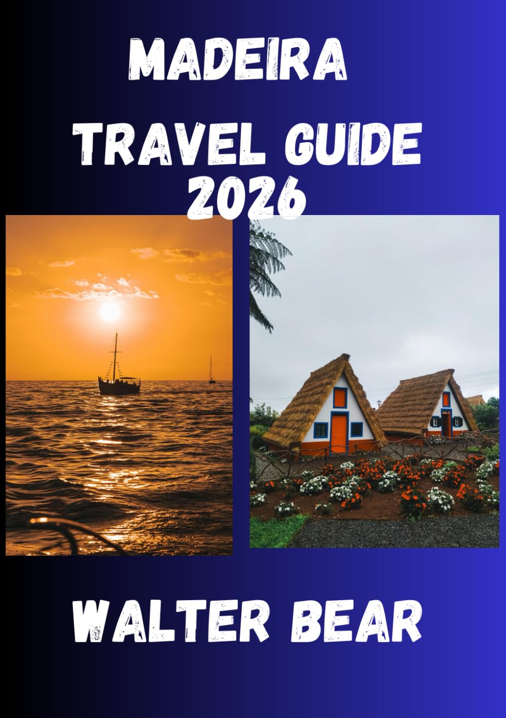Madeira Travel Guide 2026