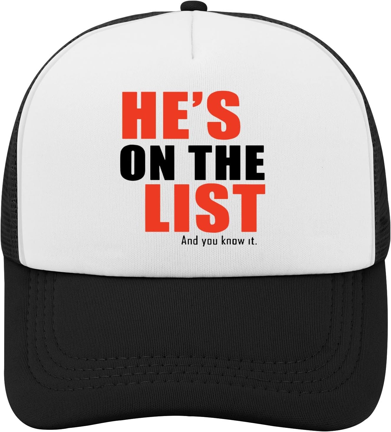 He’s On The List and You Know It Trucker Hat...
