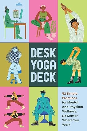 Desk Yoga Deck: 52 Simple Practices for Mental and Physical Wellness, No Matter Where You Work-Wow! eBook