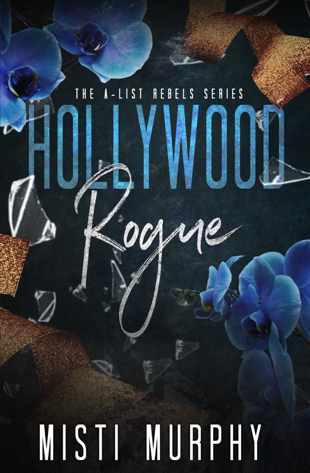 Hollywood Rogue (The A-List Rebels)