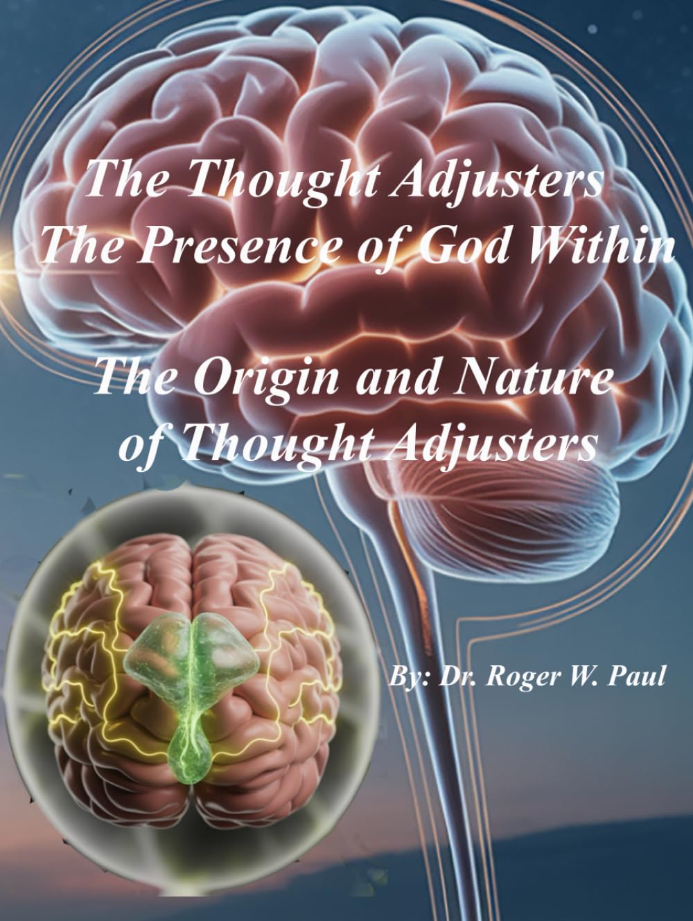 The Thought Adjusters - The Presence of God Within: The Origin and Nature of Thought Adjusters