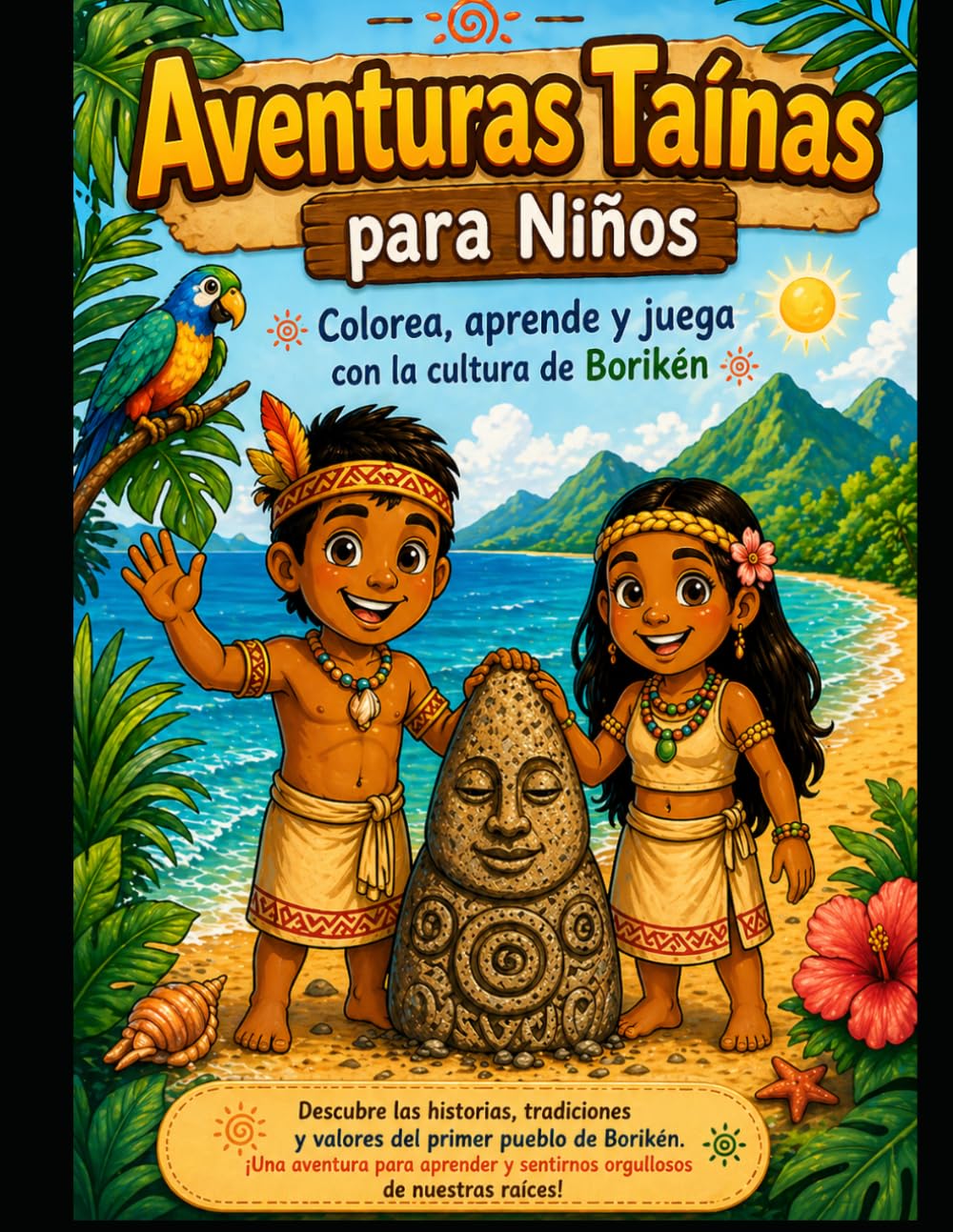 Aventuras Taínas para Niños: Aprende y Colorea la Cultura de Borikén