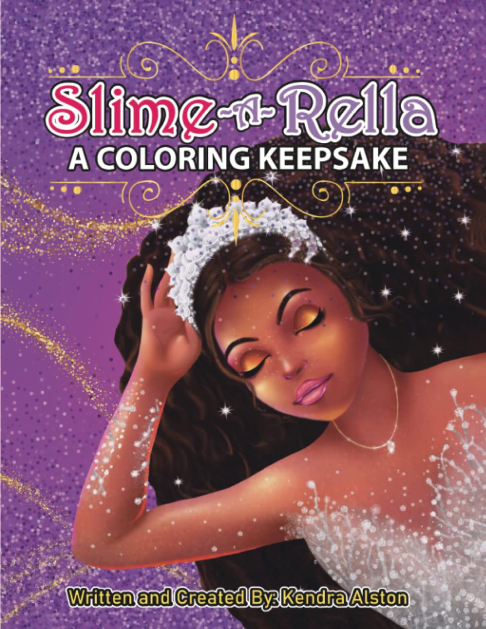 Slime -A- Rella: A Coloring Keepsake