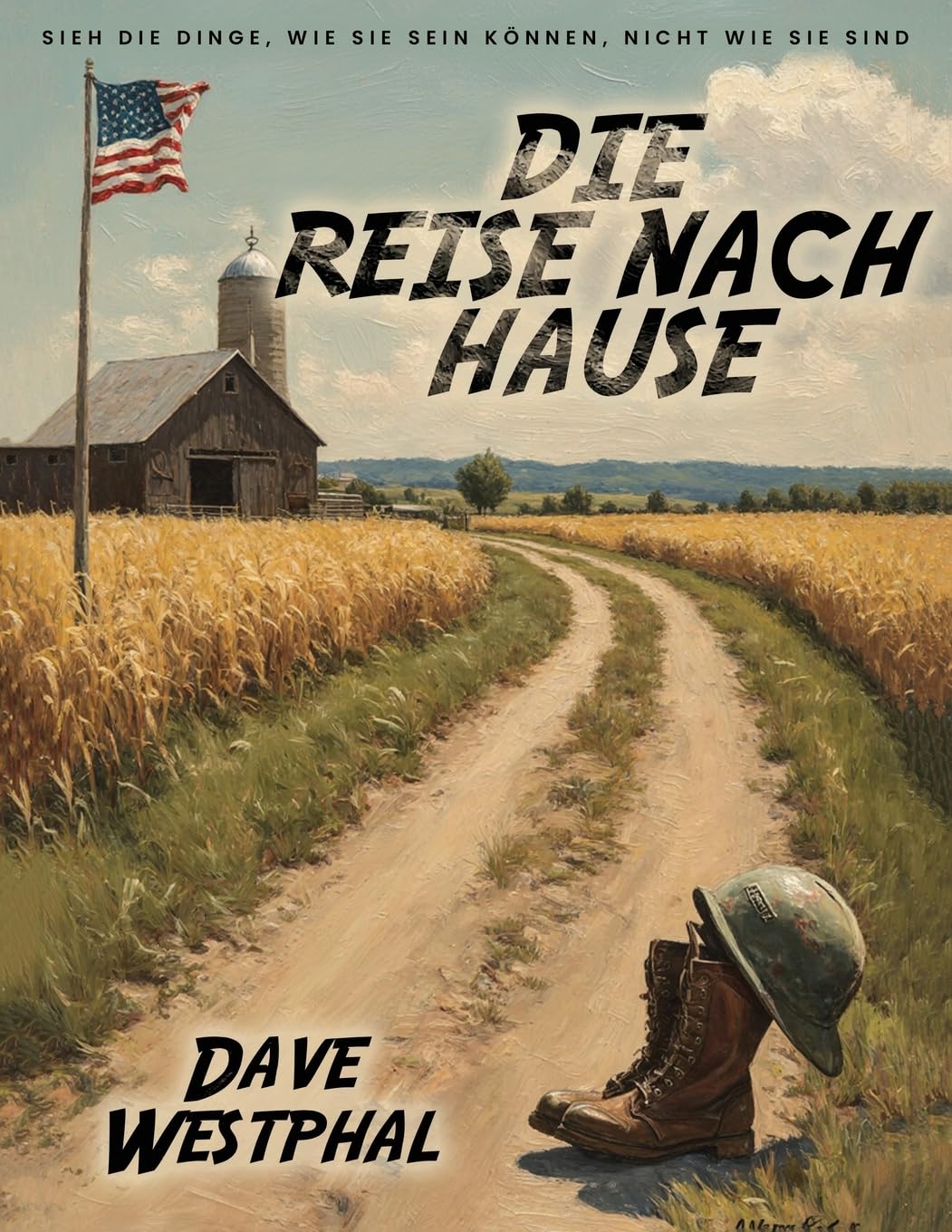 Die Reise Nach Hause: Sieh die Dinge, wie sie sein können, nicht wie sie sind