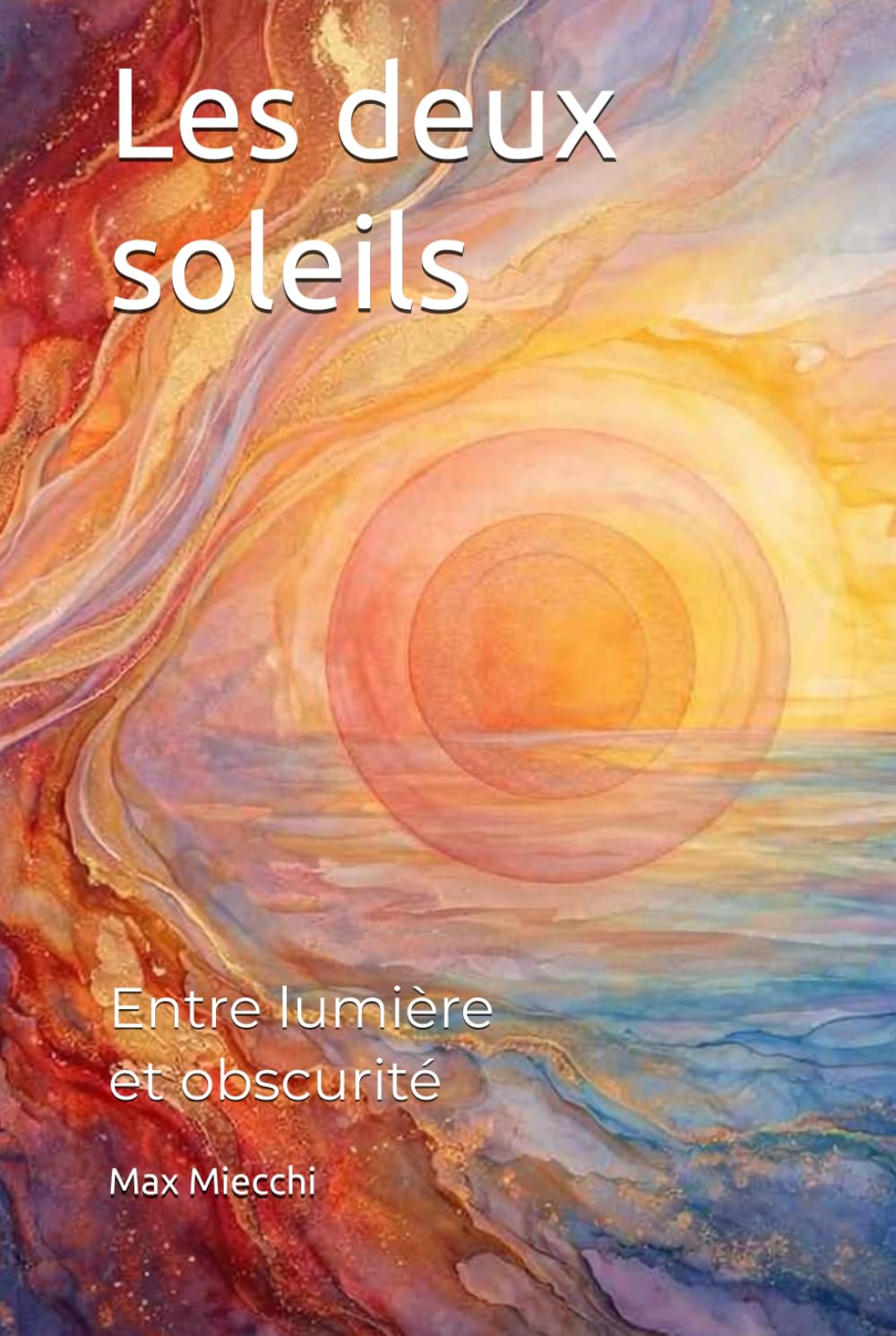 Les deux soleils: Entre lumière et obscurité (Romanzi)