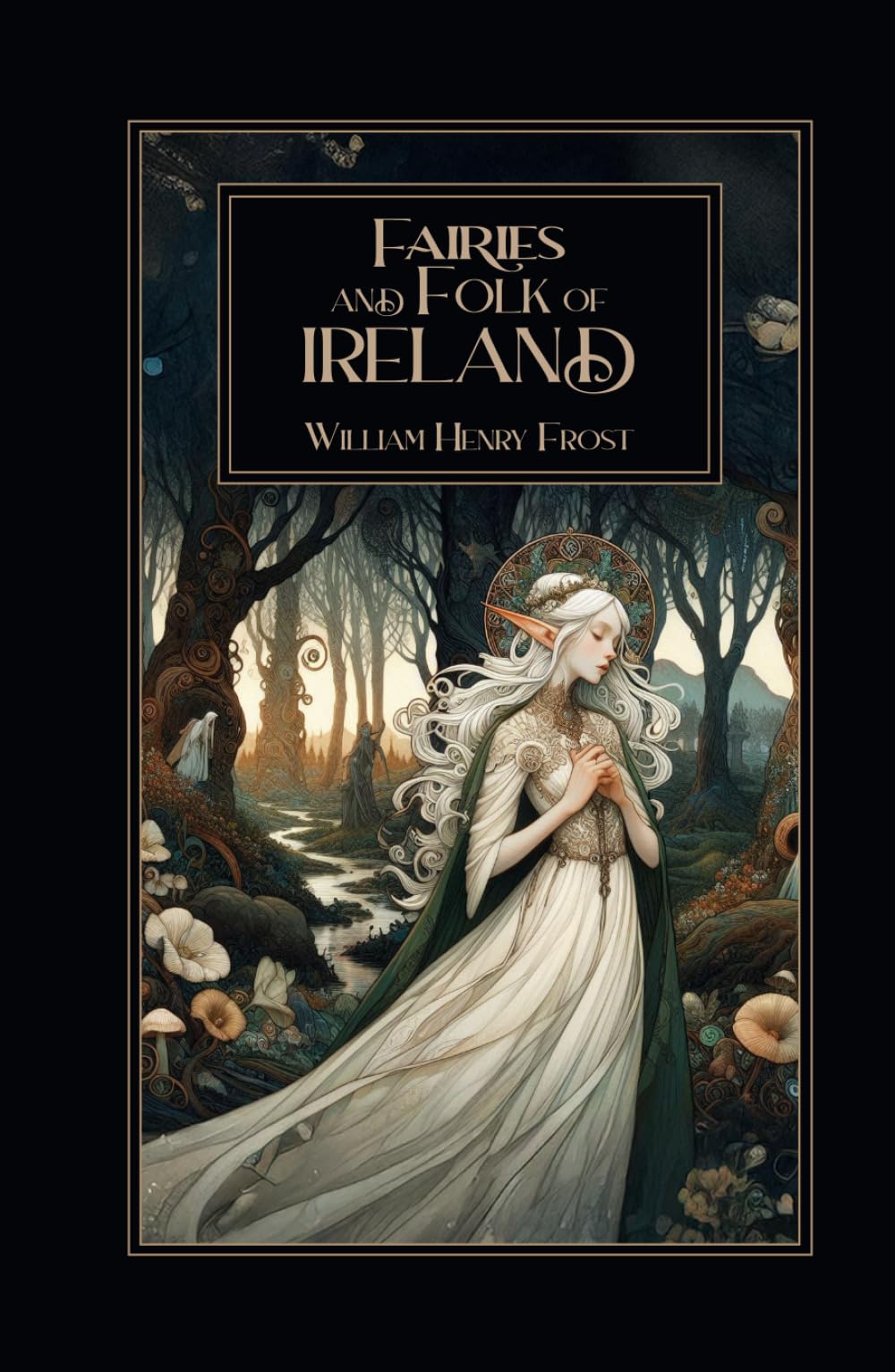 Fairies and folk of Ireland: Collection of most beautiful Irish folk and faity tales