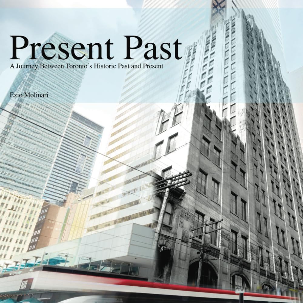 Toronto Historic Past and Present, le cadeau idéal pour passionné de photographie