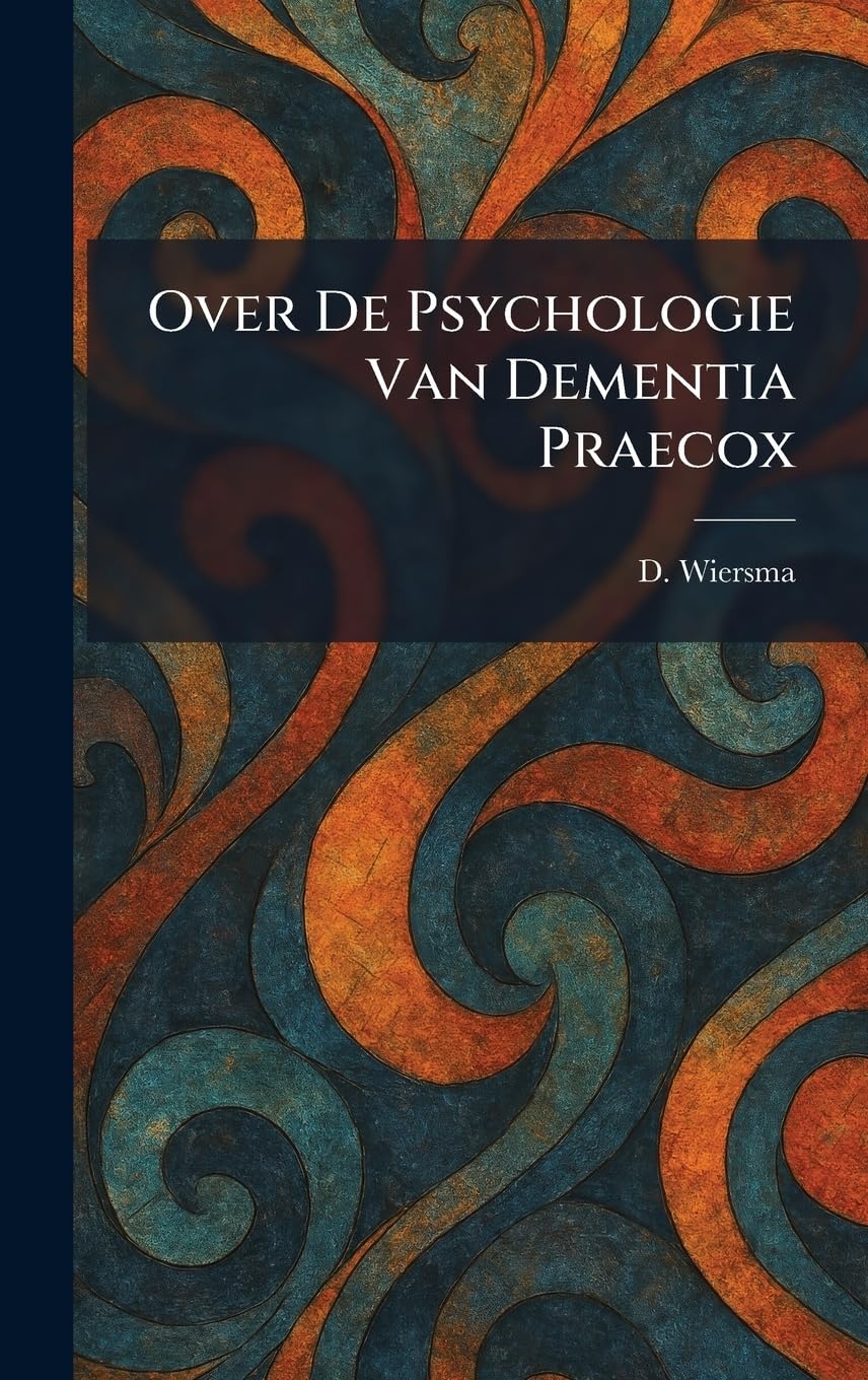 Over De Psychologie Van Dementia Praecox