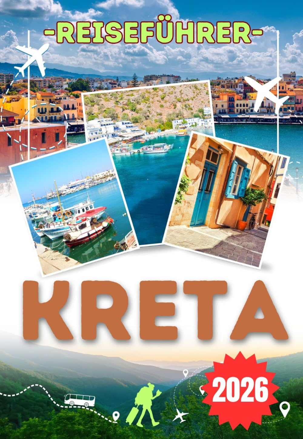 KRETA REISEFÜHRER 2026: Entdecken Sie die Schönheit Kretas – von Chania über Heraklion bis Rethymno mit atemberaubenden Küsten, authentischen Dörfern, lebendiger Küche und wichtigen Reisetipps.