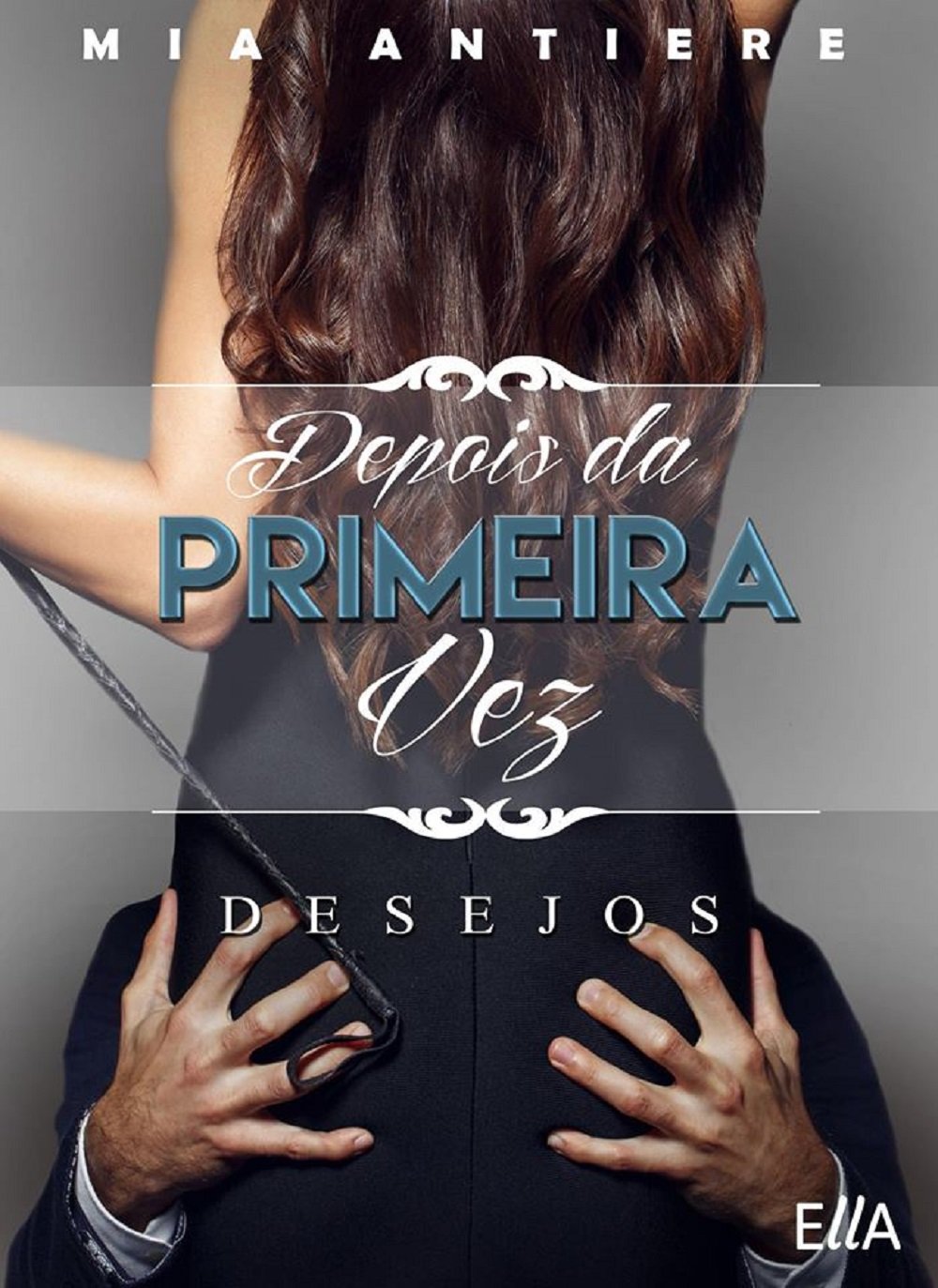 Depois da primeira vez: Desejos (Portuguese Edition)