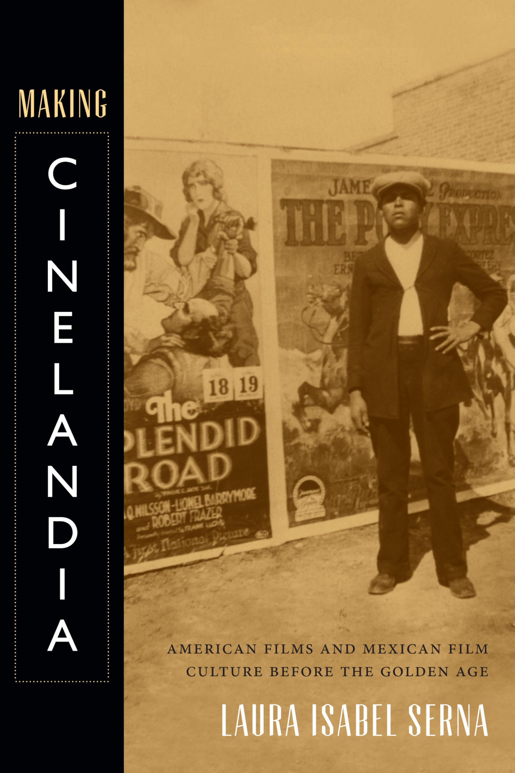 Making Cinelandia American Films relations Hollywood Mexique culture