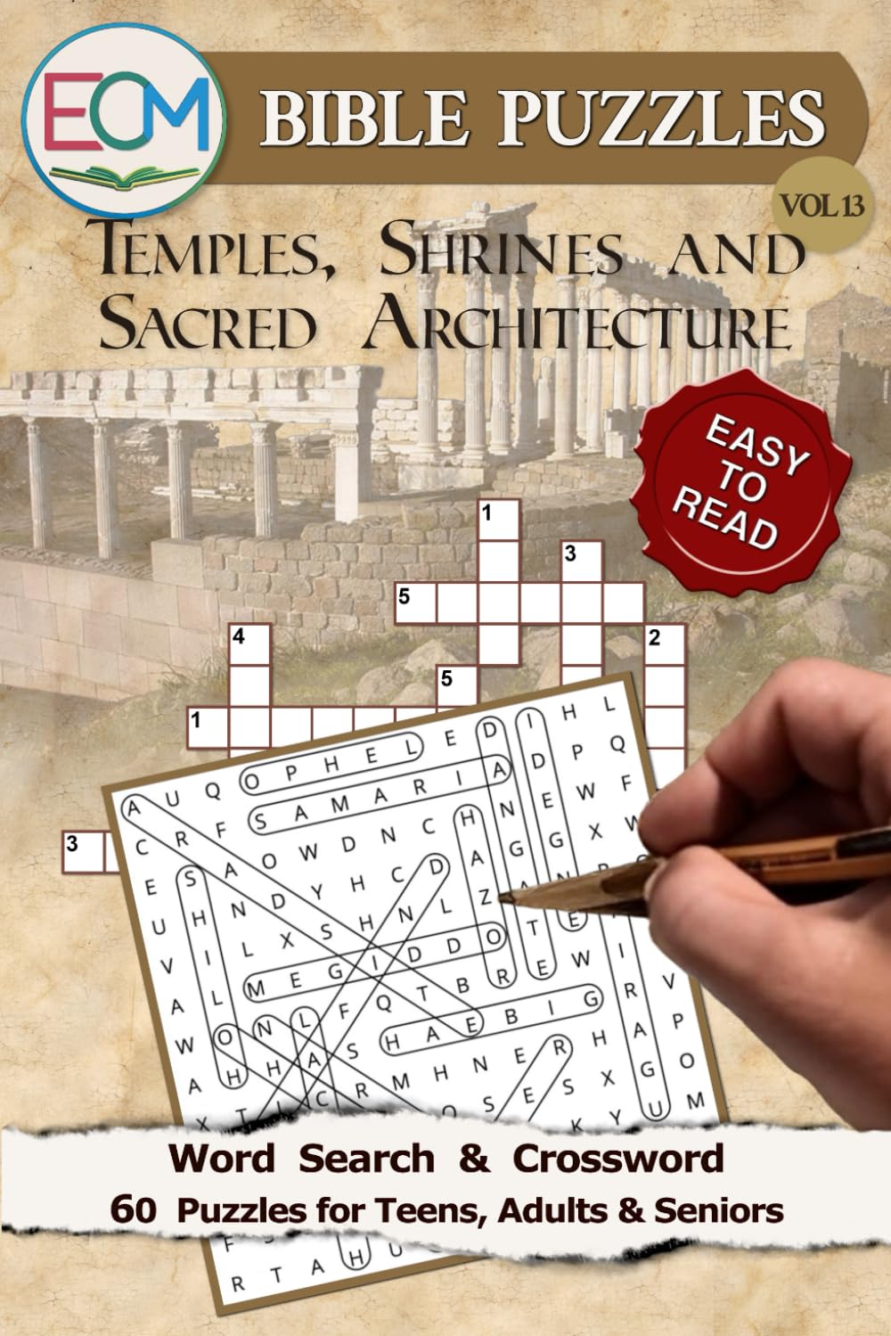 Bible Puzzles VOL 13: Temples, Shrines and Sacred Architecture: Word Search & Crossword Puzzles Exploring ancient worship spaces, altars, holy sites, design traditions, and rituals, across Scripture.