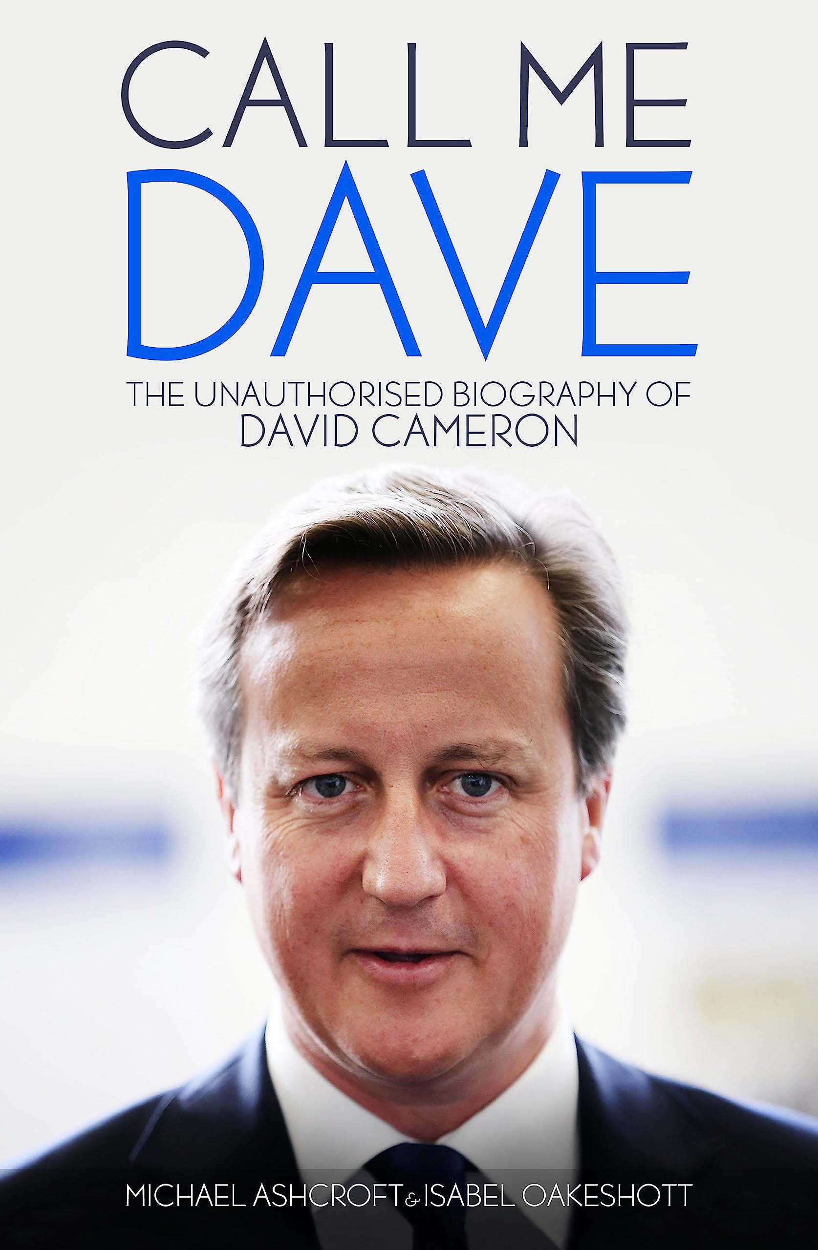 Call Me Dave by Isabel Oakeshott (Paperback Book)