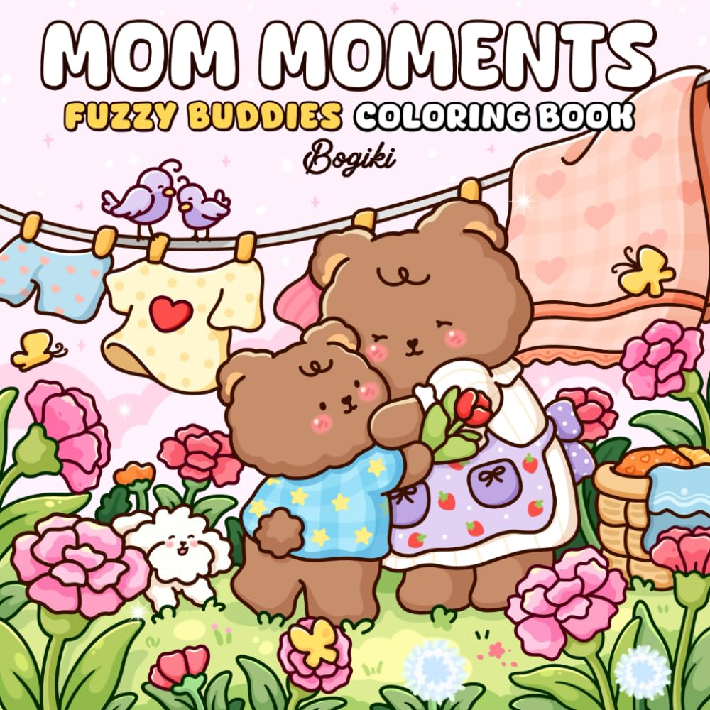 Mom Moments: A Coloring Book for Adults and Teens Featuring Heartwarming and Cute Mother-Child Scenes for Relaxation and Mindfulness