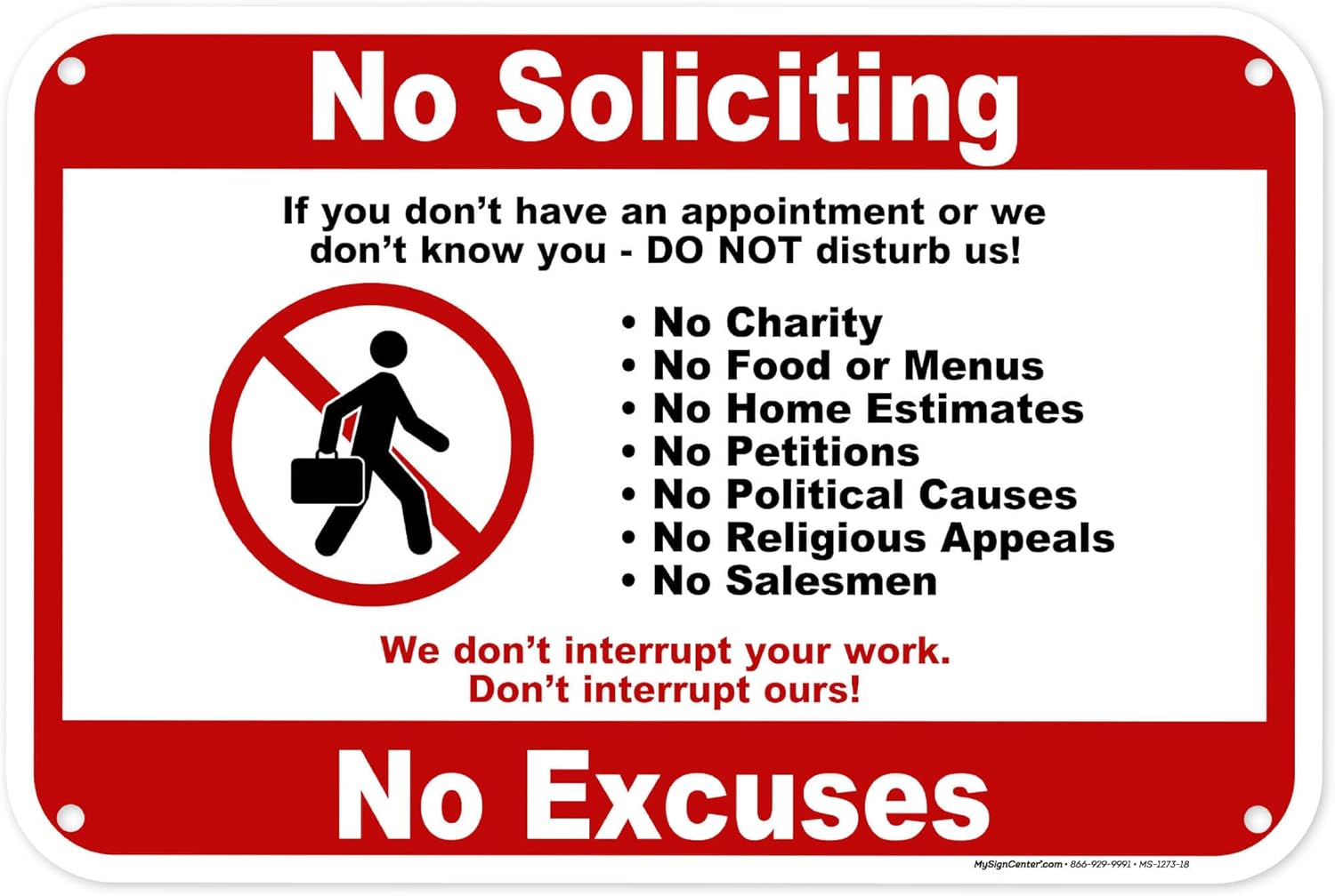 No Soliciting No Excuses Sign, 12x18 Inches, 55 mil thick HDPE (high density polyethylene), Made in USA by My Sign Center