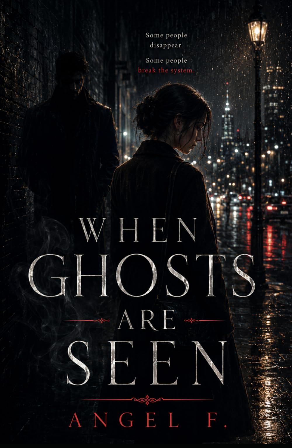 When Ghost Are Seen: Some people disappear. Some people break the system.