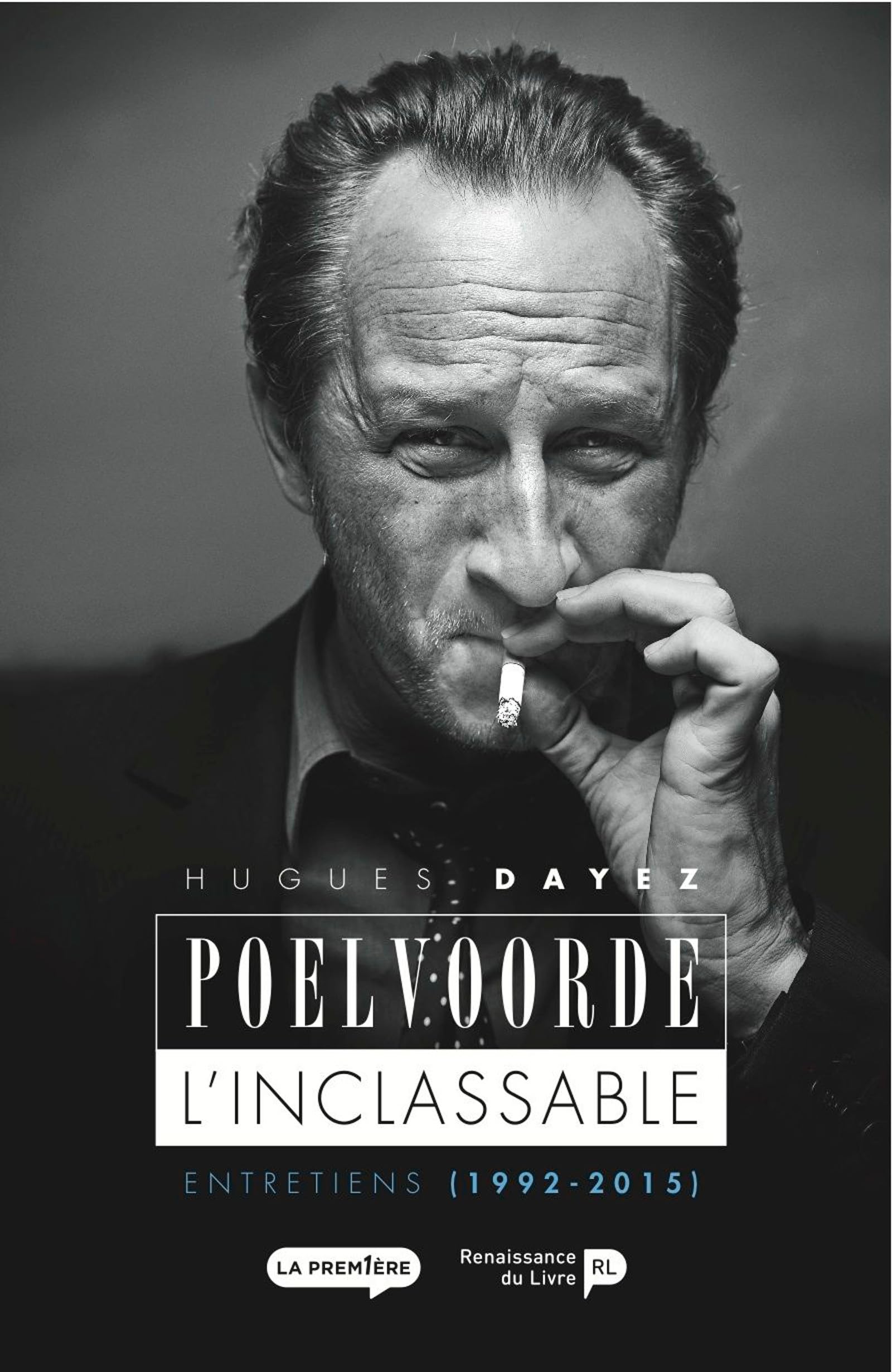Poelvoorde, l'inclassable livre biographie cinéma grand format