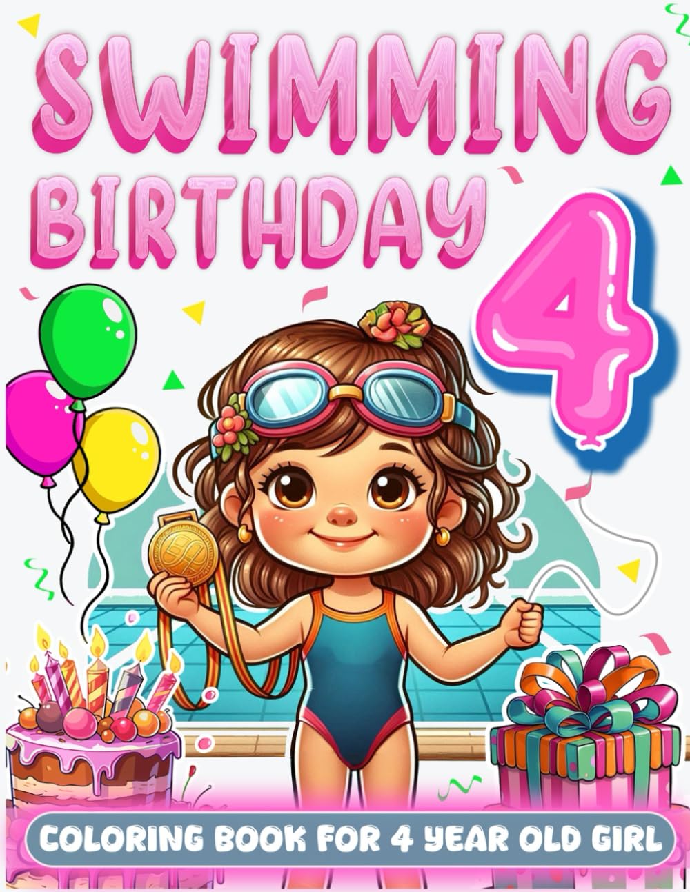 Swimming Birthday For 4 Year Old Girl: Swimmer 4th Birthday Girl Gift Idea, 4 Year Old Coloring Book For Kids