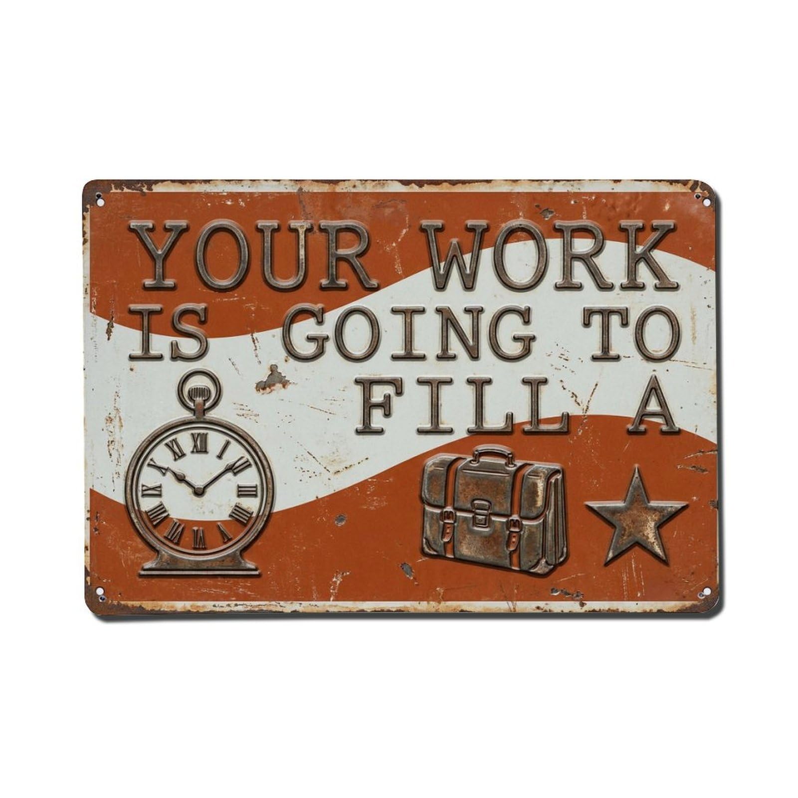 Work Fills Life Words Retro Motivational Slogans Vintage Metal Tin Sign Plaque Wall Decor for Cafe, Club, Garden Metal Poster 8x12Inch