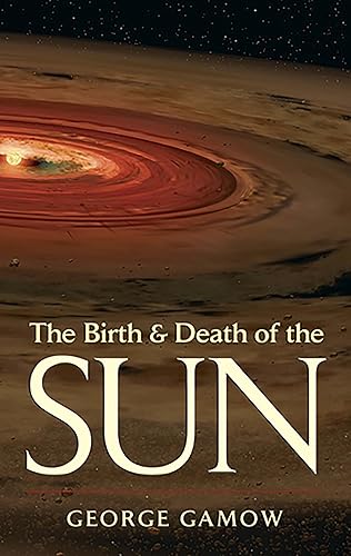 The Birth &amp; Death of the Sun: Stellar Evolution and Subatomic Energy
