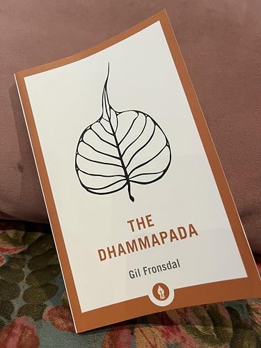 The Dhammapada: A New Translation of the Buddhist Classic with