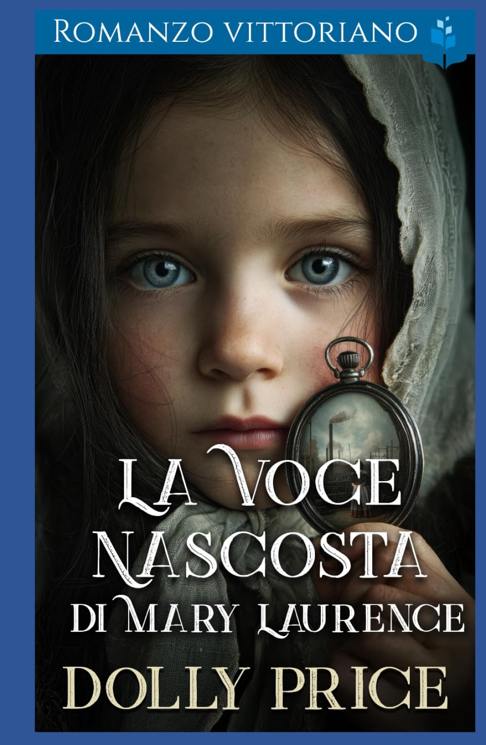 La Voce Nascosta di Mary Laurence: Romanzo vittoriano