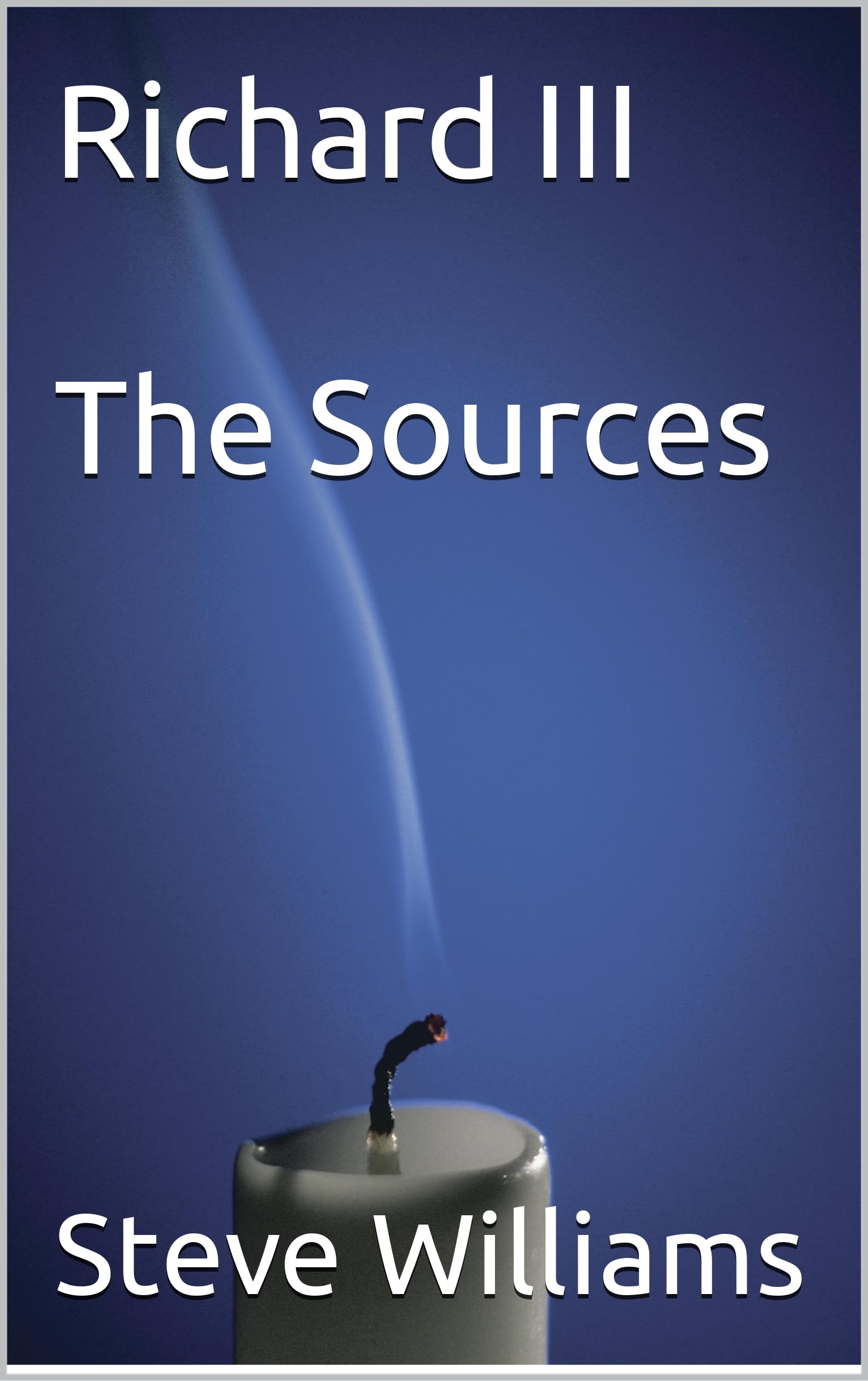 Richard III The Sources