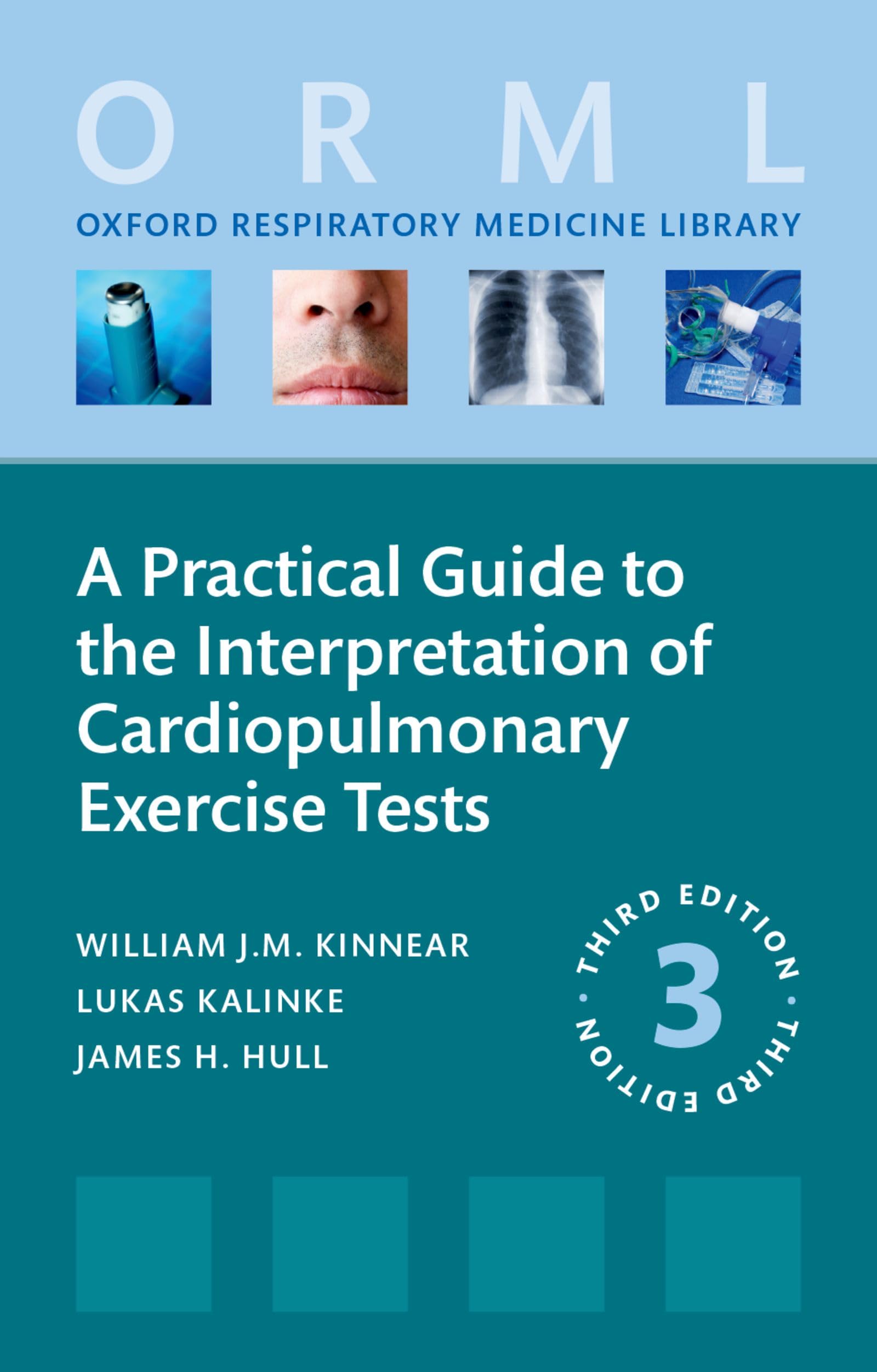 A Practical Guide to the Interpretation of Cardiopulmonary Exercise Tests (Oxford Respiratory Medicine Library)