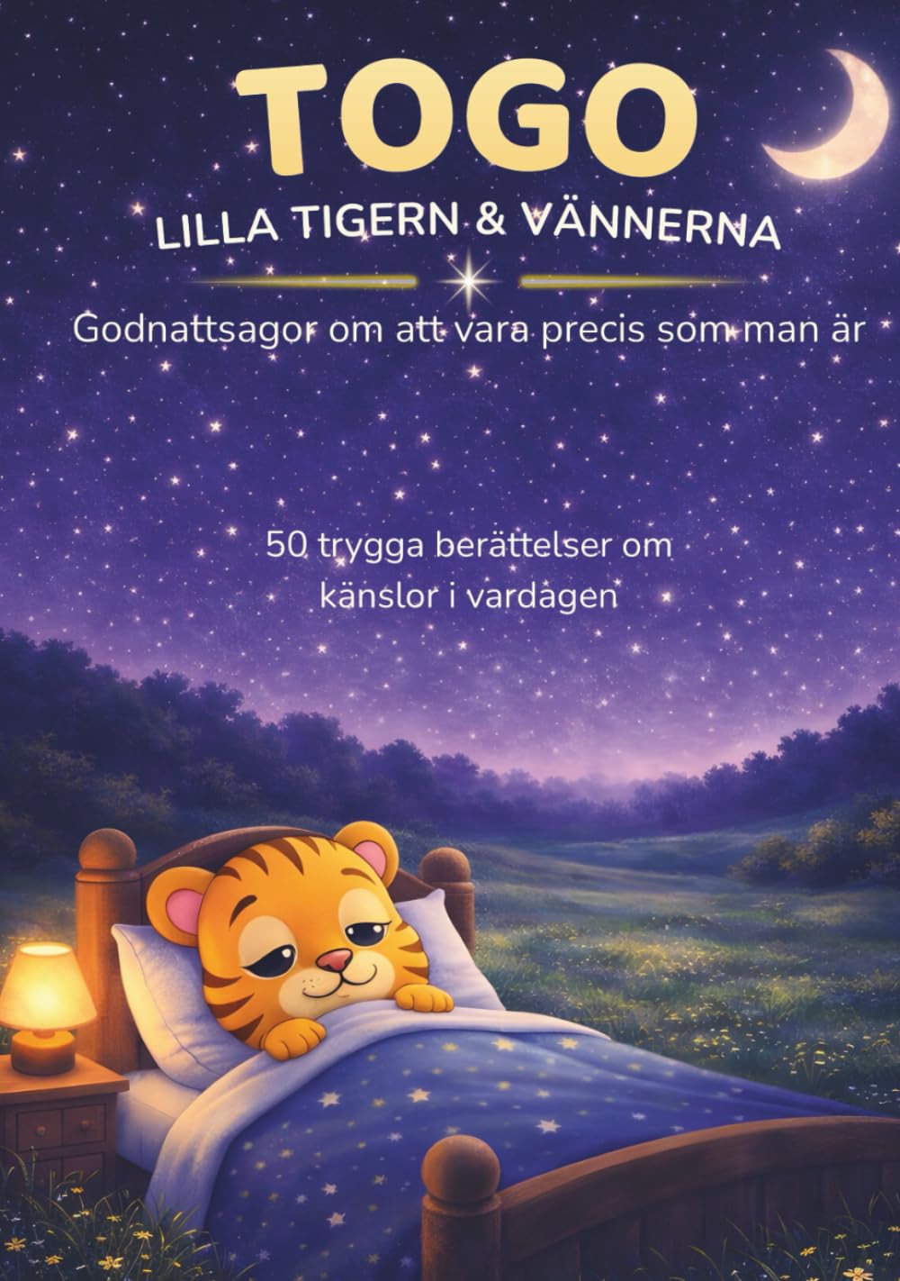 Togo – Lilla tigern & vänner: Godnattsagor om att vara precis som man är