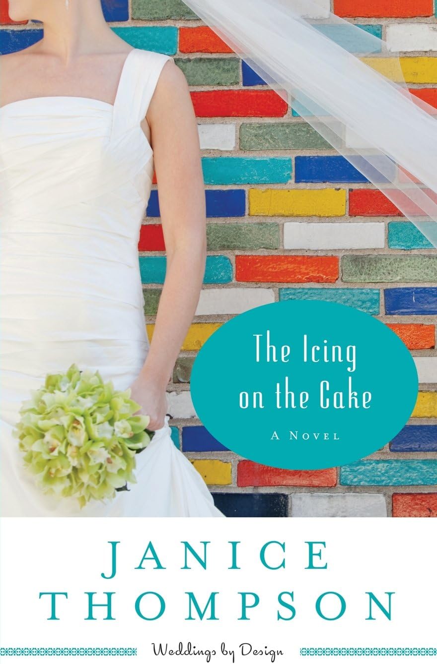 The Icing on the Cake: A Novel (Weddings by Design)
