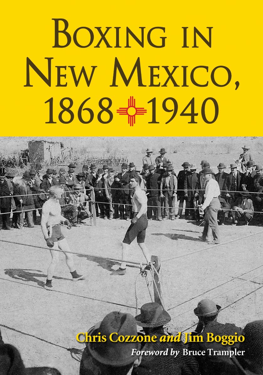 Boxing in New Mexico: A History, 1868-1940