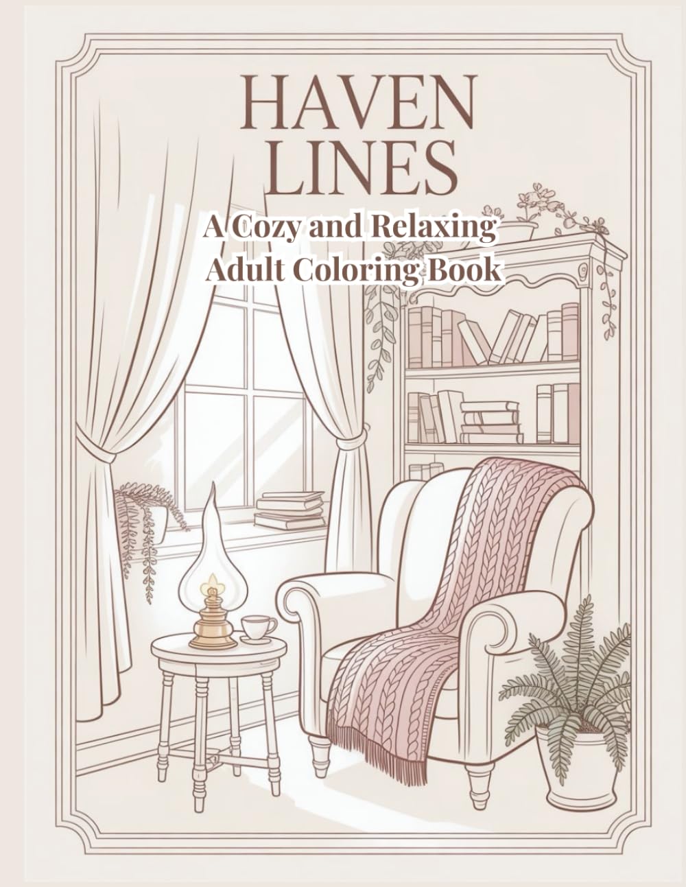Haven Lines: Cozy and Nostalgic Interiors to Relax, Unwind, and Color
