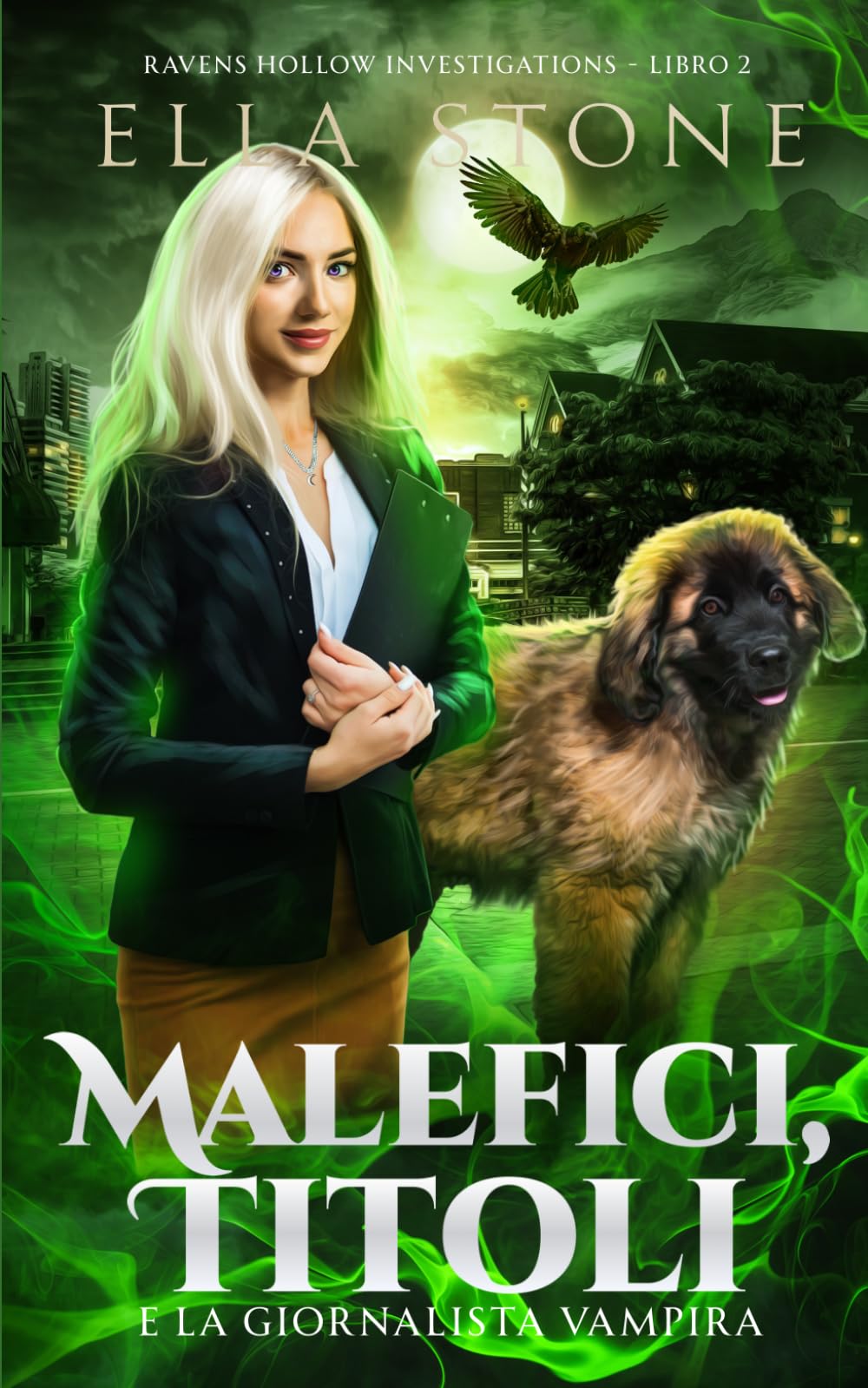 Malefici, Titoli e la giornalista vampira: Un romanzo di urban fantasy avvincente (Serie Ravens Hollow Investigations)
